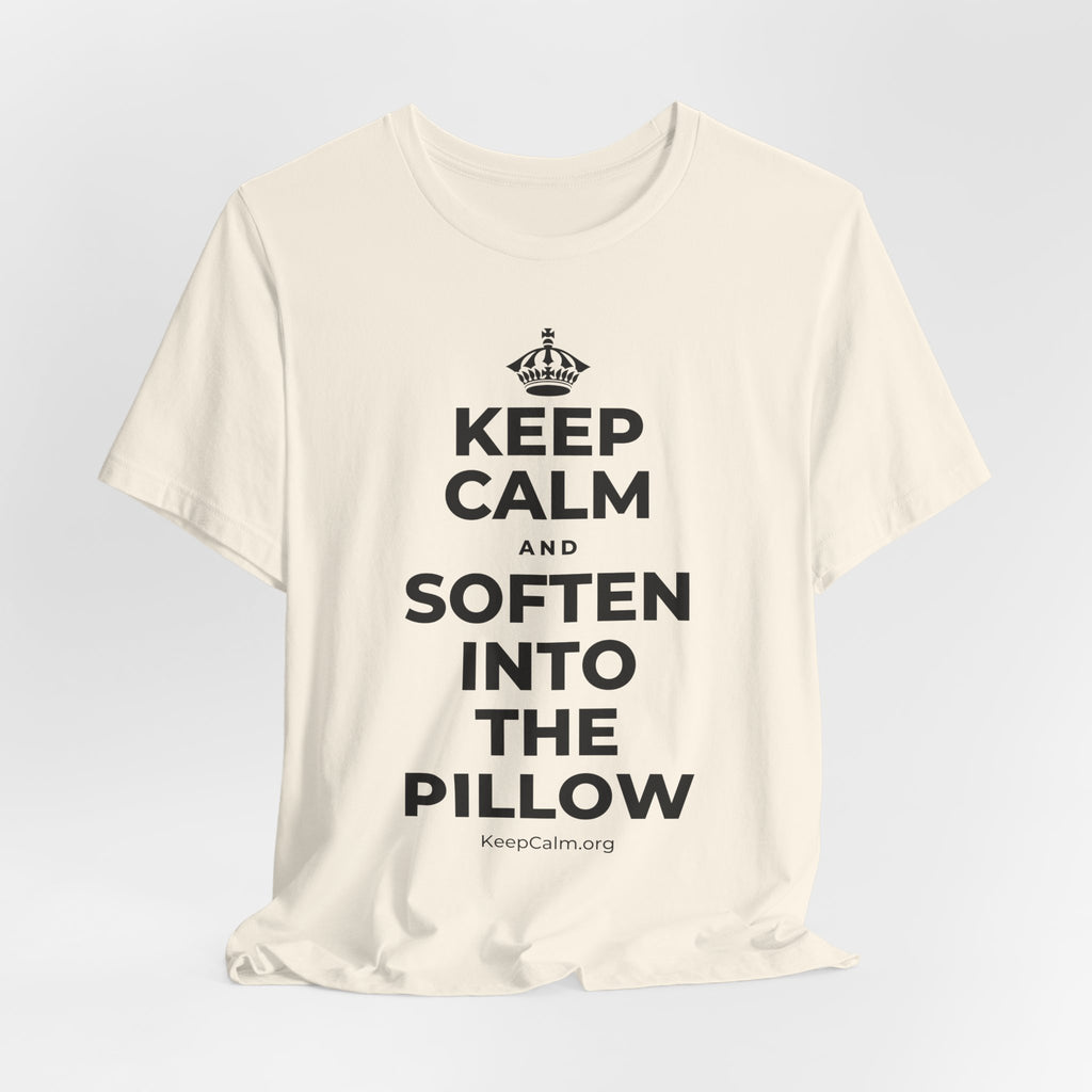 KEEP CALM AND SOFTEN INTO THE PILLOW T-Shirt (White–Asphalt)