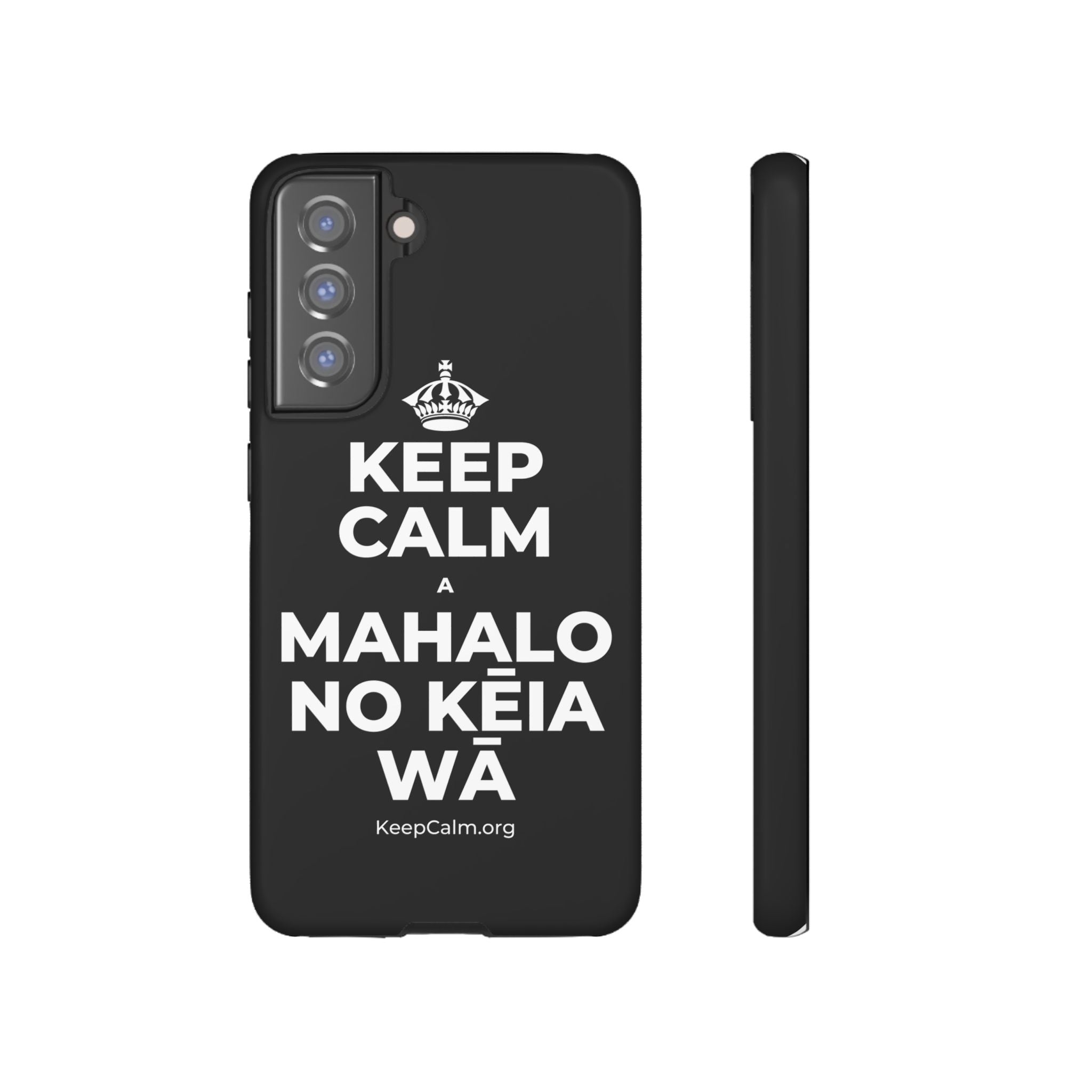 KEEP CALM A MAHALO NO KĒIA WĀ Phone Case