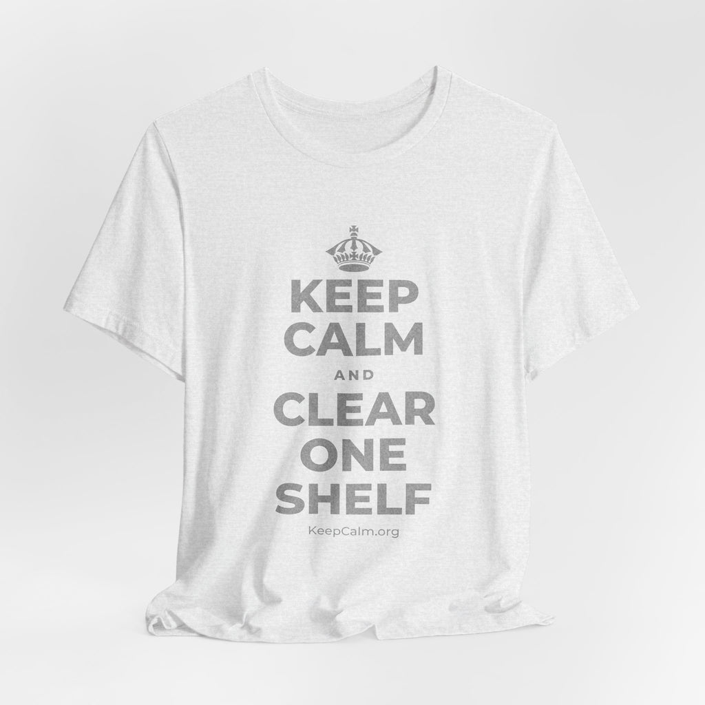 KEEP CALM AND CLEAR ONE SHELF T-Shirt (Soft Cream–Heather Mauve)