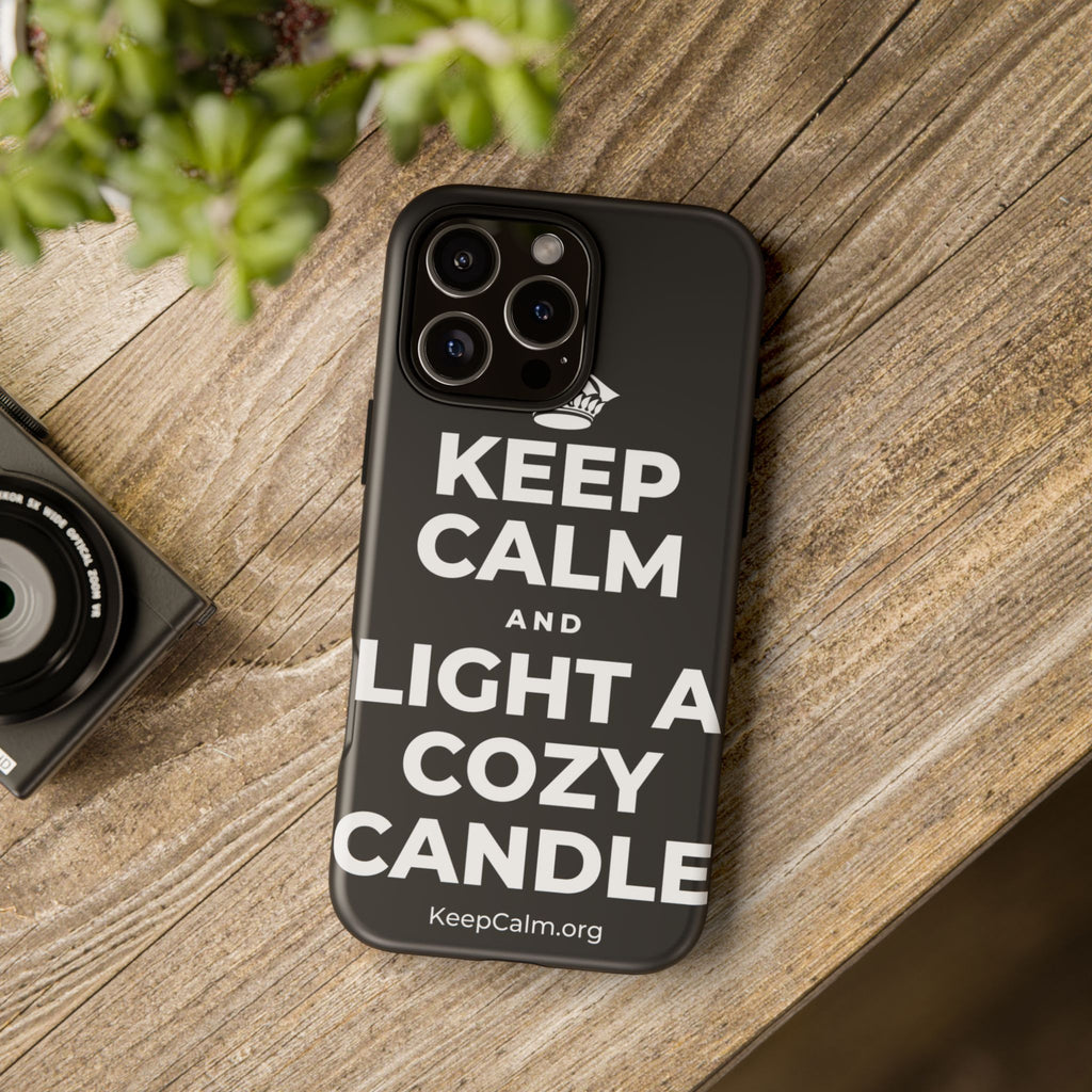 KEEP CALM AND LIGHT A COZY CANDLE Phone Case