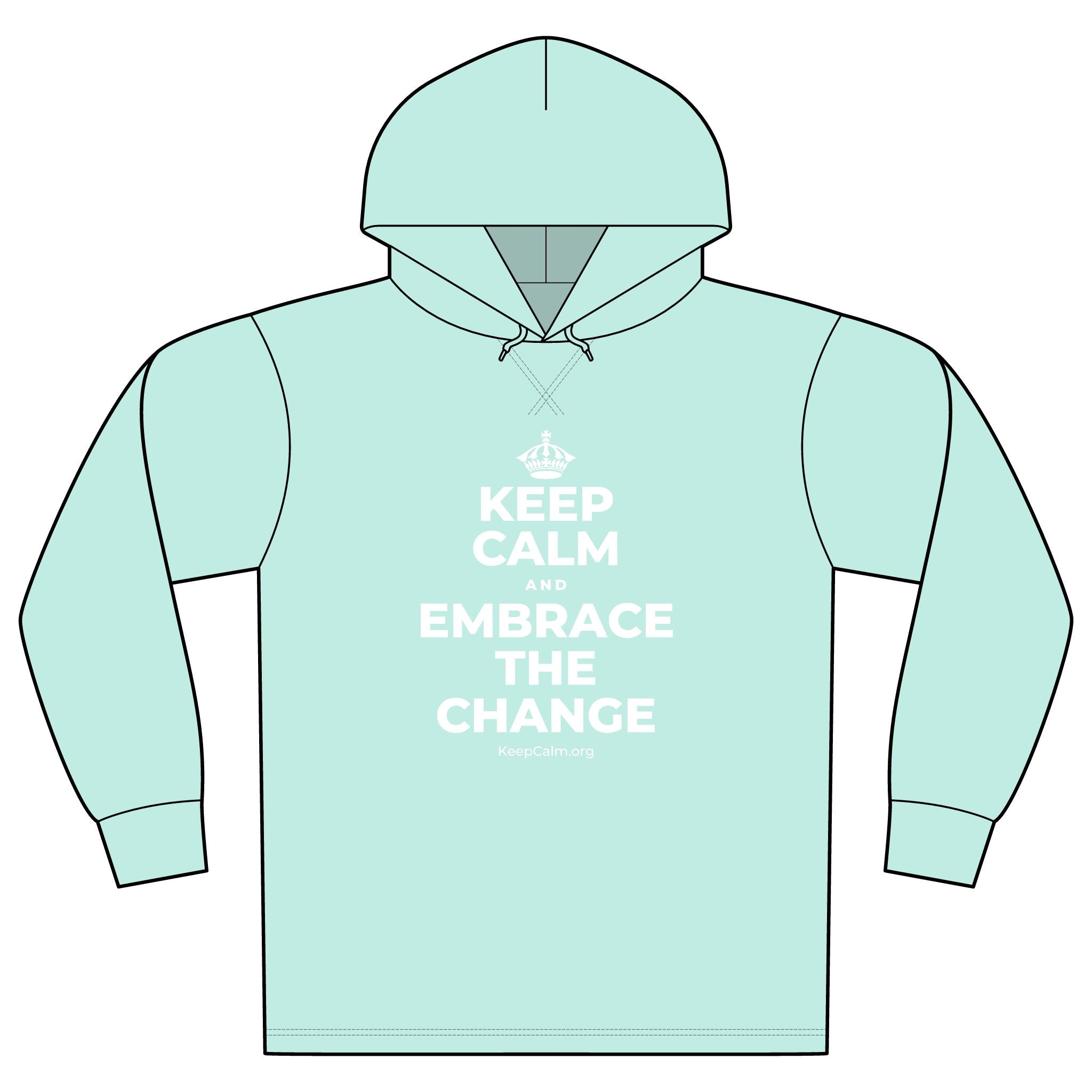 KEEP CALM AND EMBRACE THE CHANGE Organic Hoodie Tee