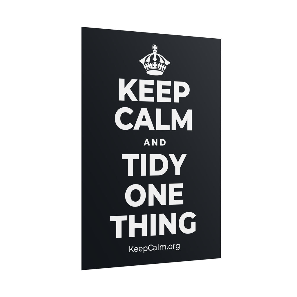 KEEP CALM AND TIDY ONE THING Poster (Dark)