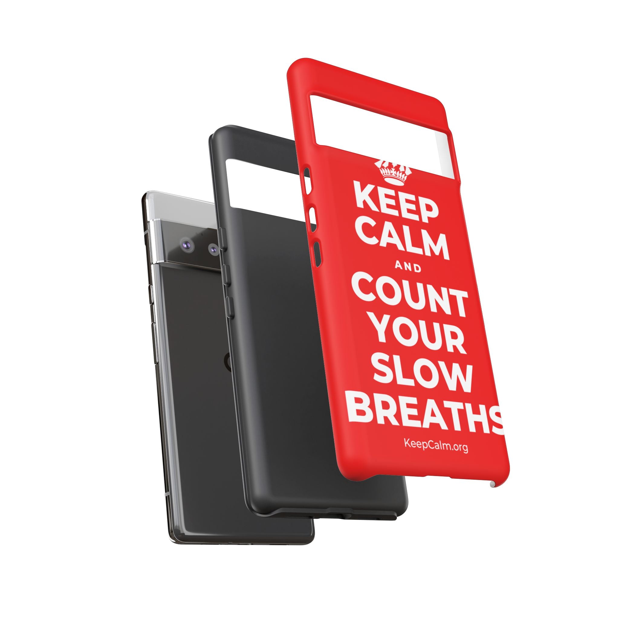KEEP CALM AND COUNT YOUR SLOW BREATHS Phone Case