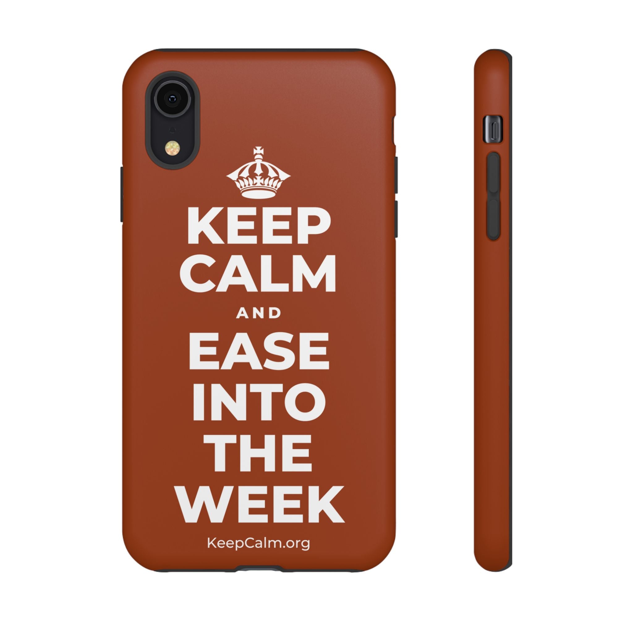 KEEP CALM AND EASE INTO THE WEEK Phone Case