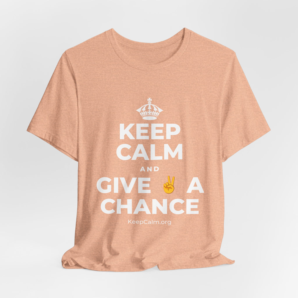 KEEP CALM AND GIVE ✌️ A CHANCE T-Shirt (Soft Cream–Heather Mauve)