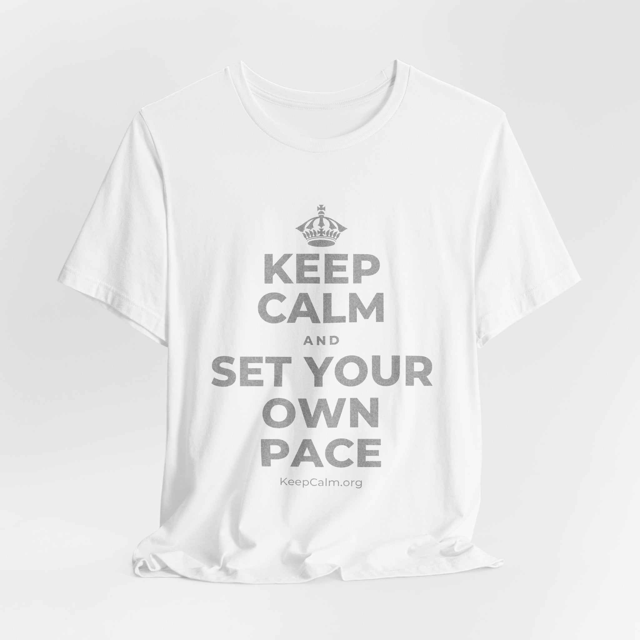 KEEP CALM AND SET YOUR OWN PACE T-Shirt (White–Asphalt)