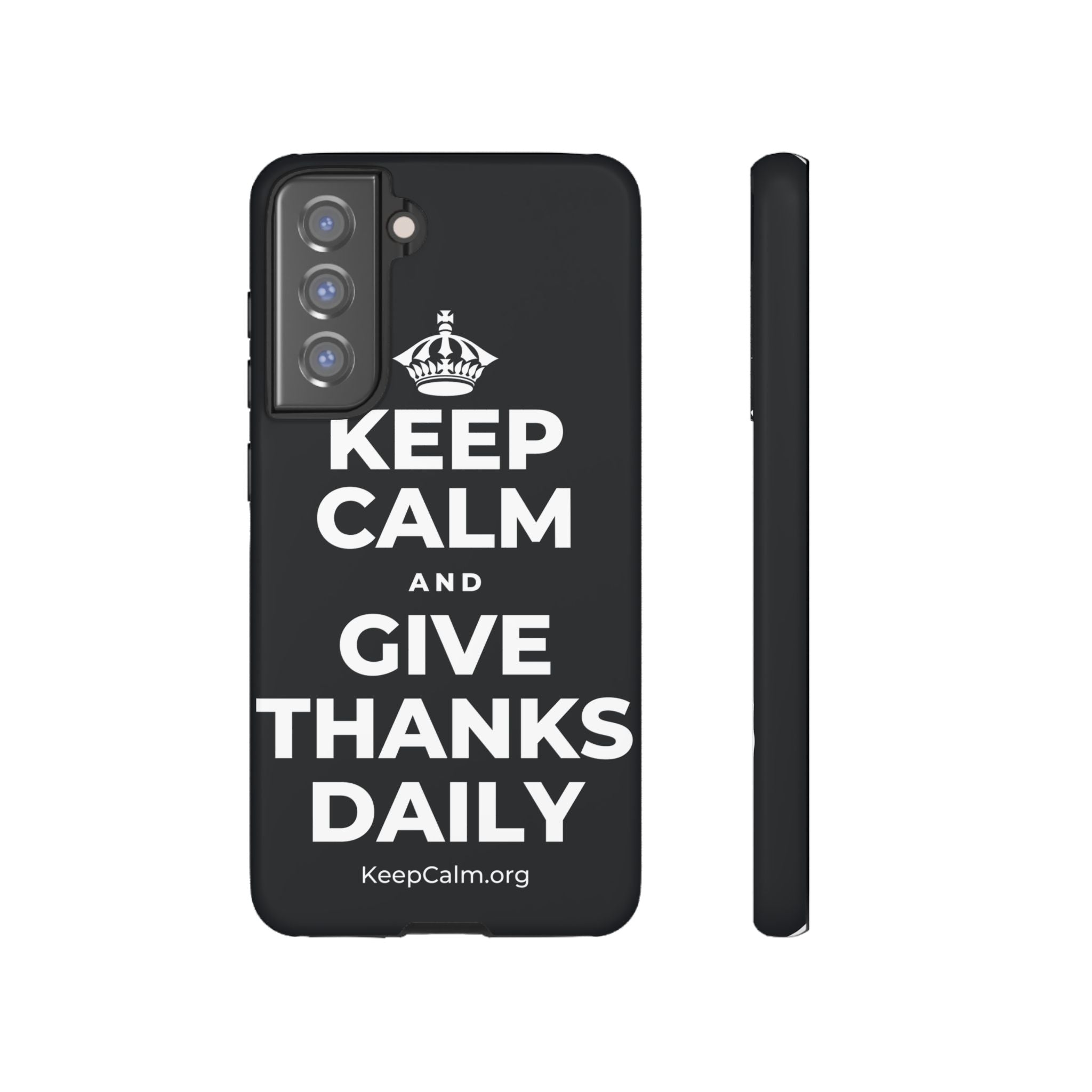 KEEP CALM AND GIVE THANKS DAILY Phone Case (Dark)