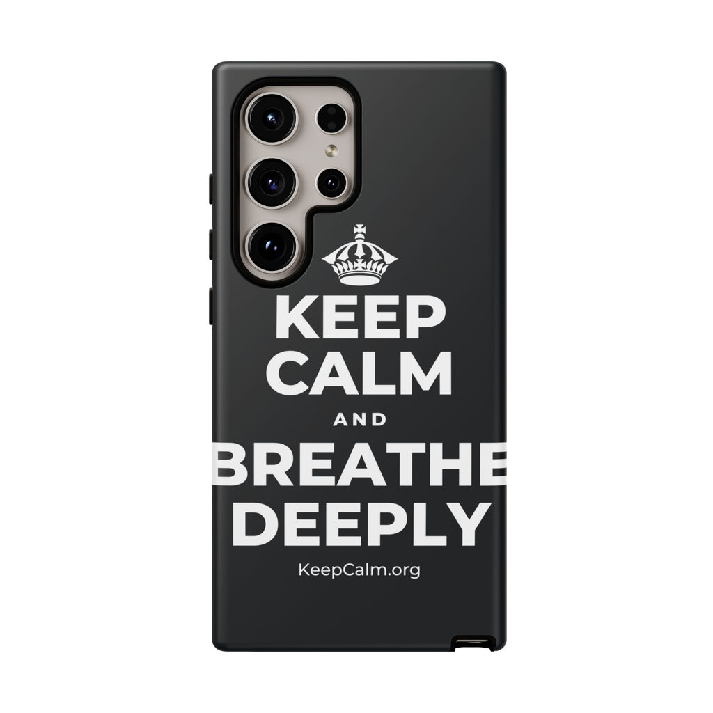 KEEP CALM AND BREATHE DEEPLY Phone Case (Dark)