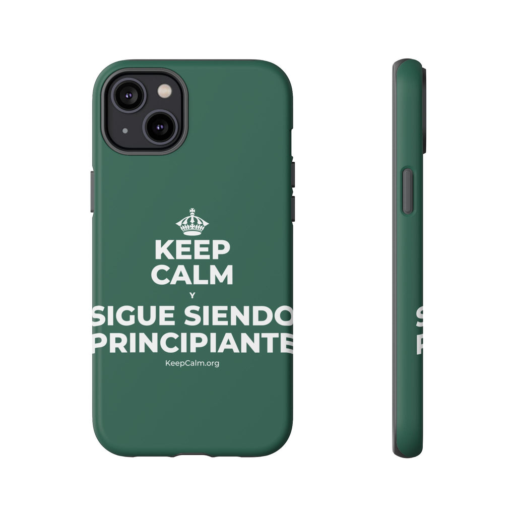 KEEP CALM Y SIGUE SIENDO PRINCIPIANTE Phone Case