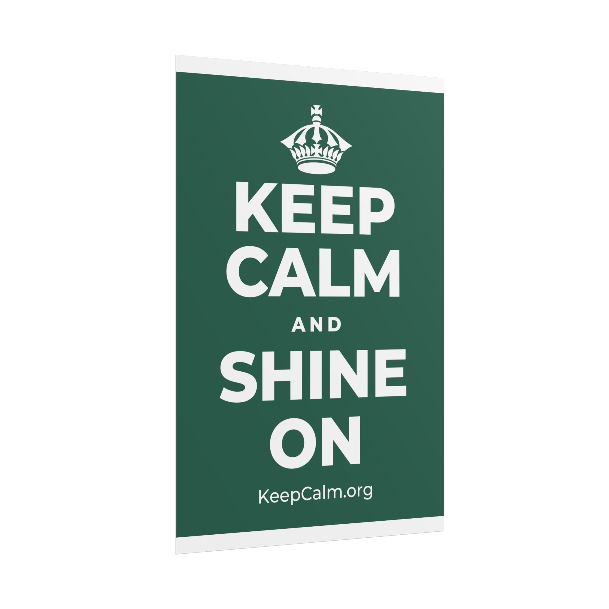 KEEP CALM AND SHINE ON Poster
