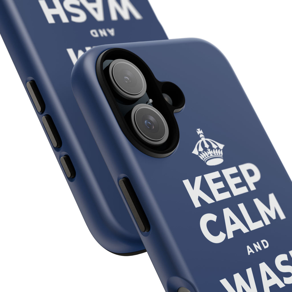 KEEP CALM AND WASH AWAY REGRETS Phone Case