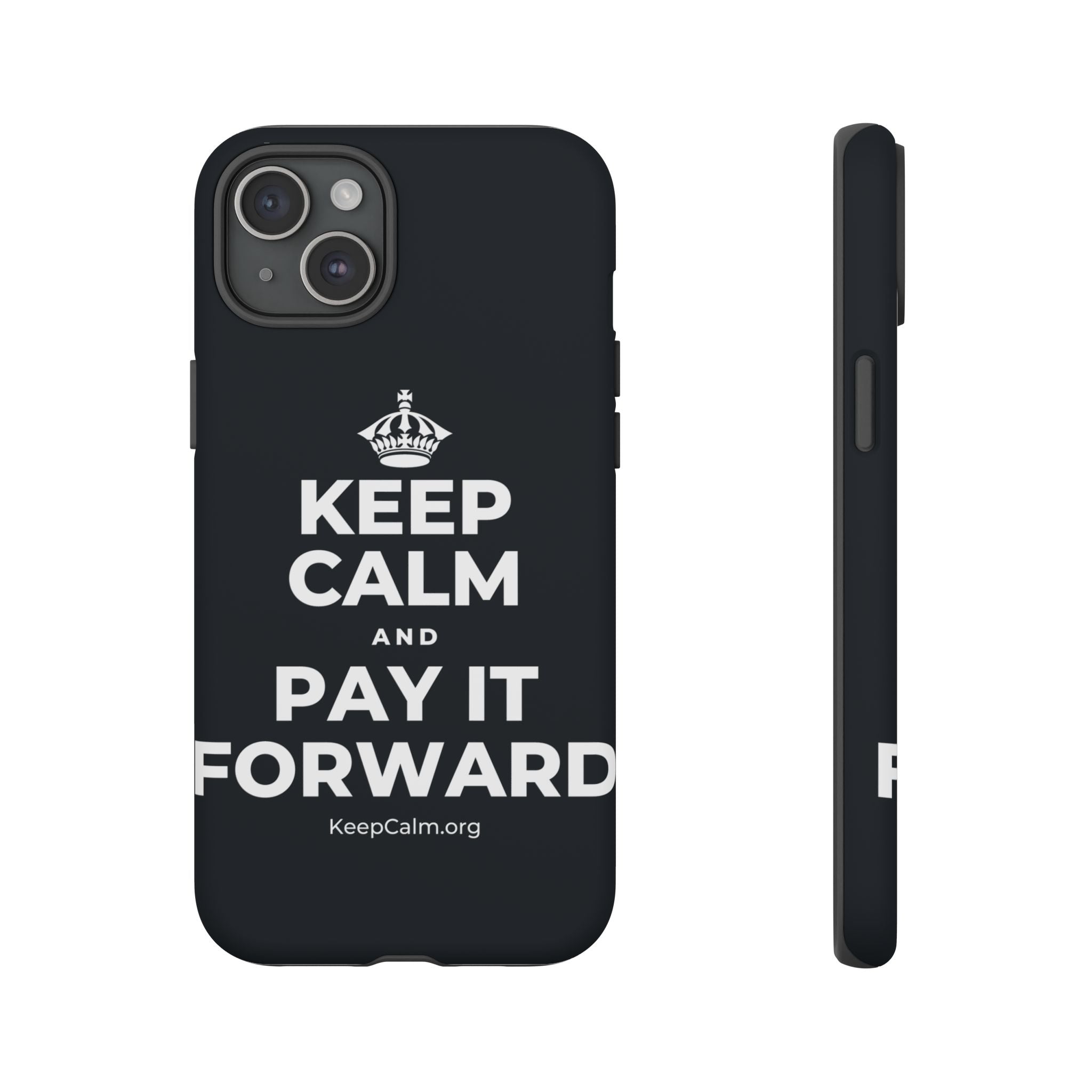 KEEP CALM AND PAY IT FORWARD Phone Case (Dark)