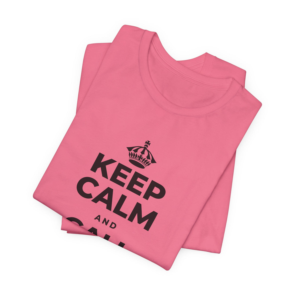 KEEP CALM AND CALL YOUR PEOPLE T-Shirt (Military Green–Autumn)