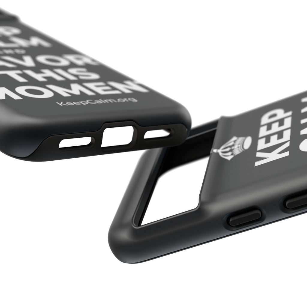 KEEP CALM AND SAVOR THIS MOMENT Phone Case (Dark)
