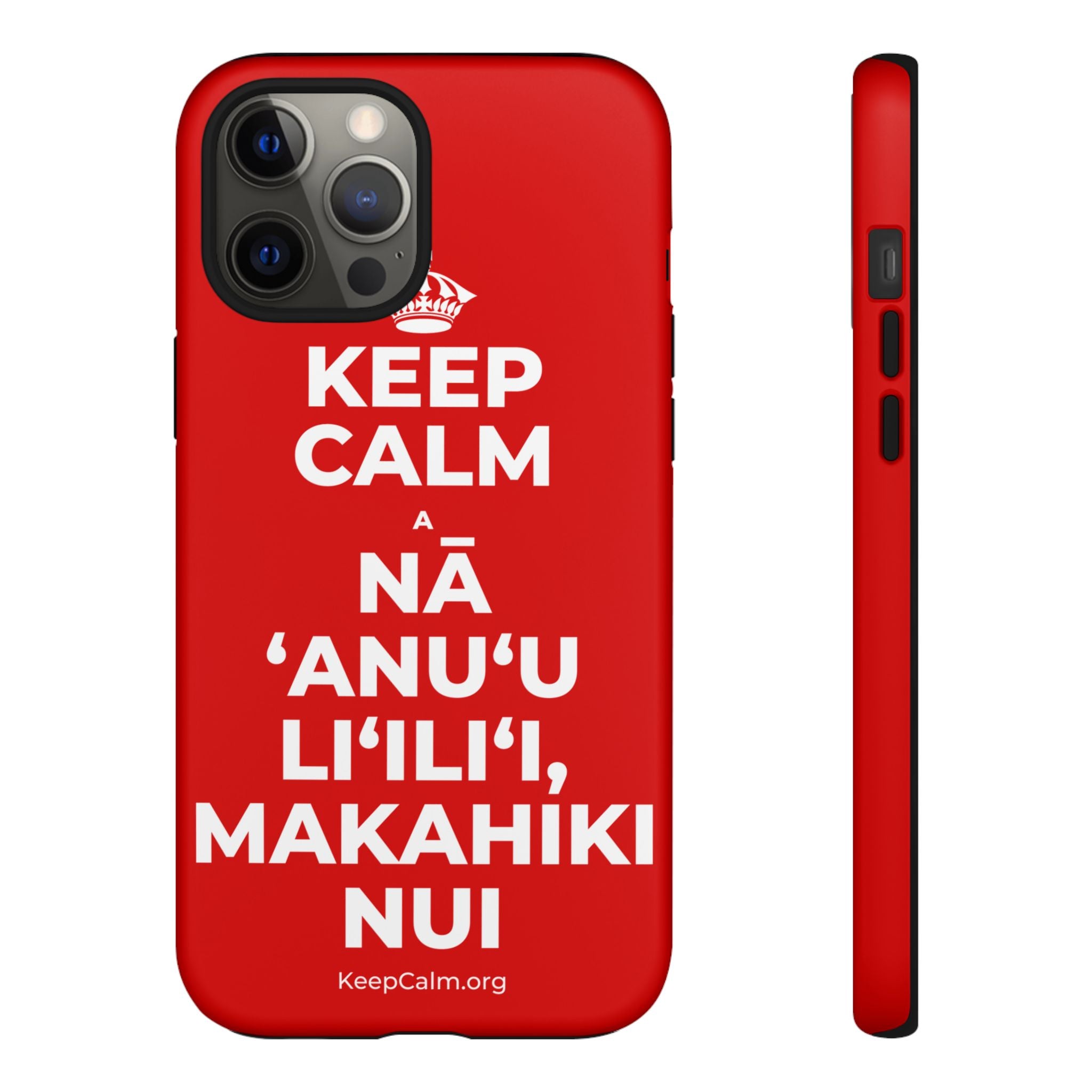 KEEP CALM A NĀ ʻANUʻU LIʻILIʻI, MAKAHIKI NUI Phone Case
