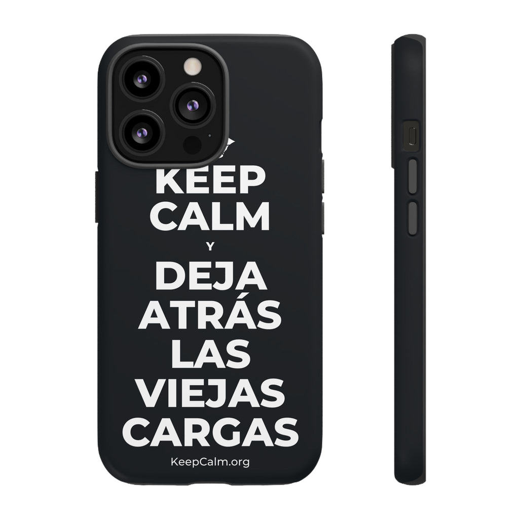 KEEP CALM Y DEJA ATRÁS LAS VIEJAS CARGAS Phone Case (Dark)