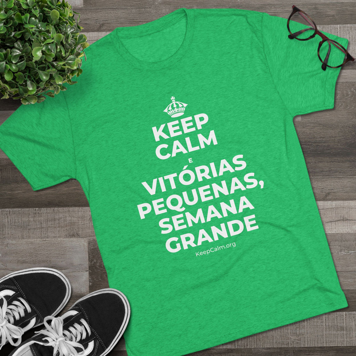 KEEP CALM E VITÓRIAS PEQUENAS, SEMANA GRANDE Tri-Blend Tee