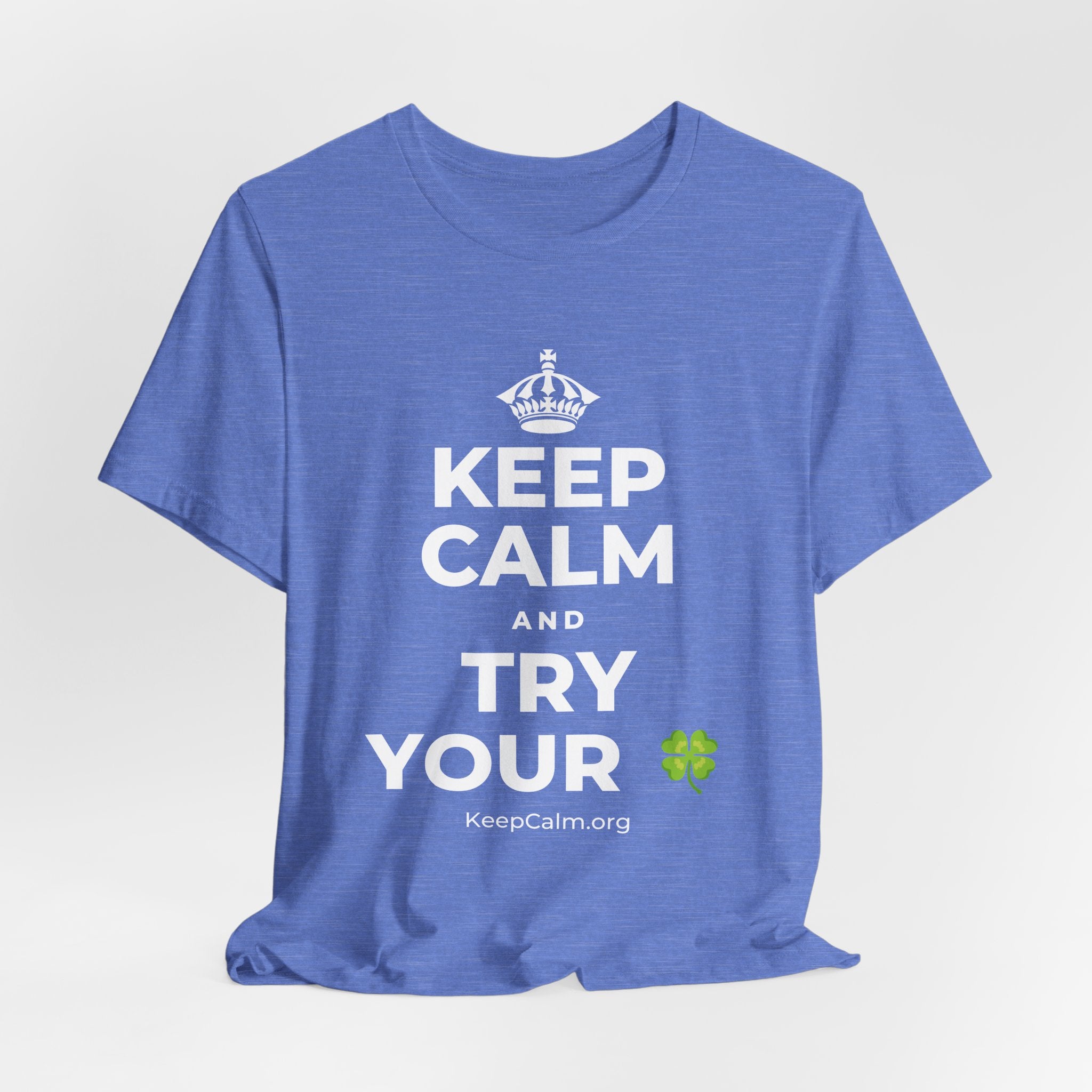 KEEP CALM AND TRY YOUR 🍀 T-Shirt (Soft Cream–Heather Mauve)