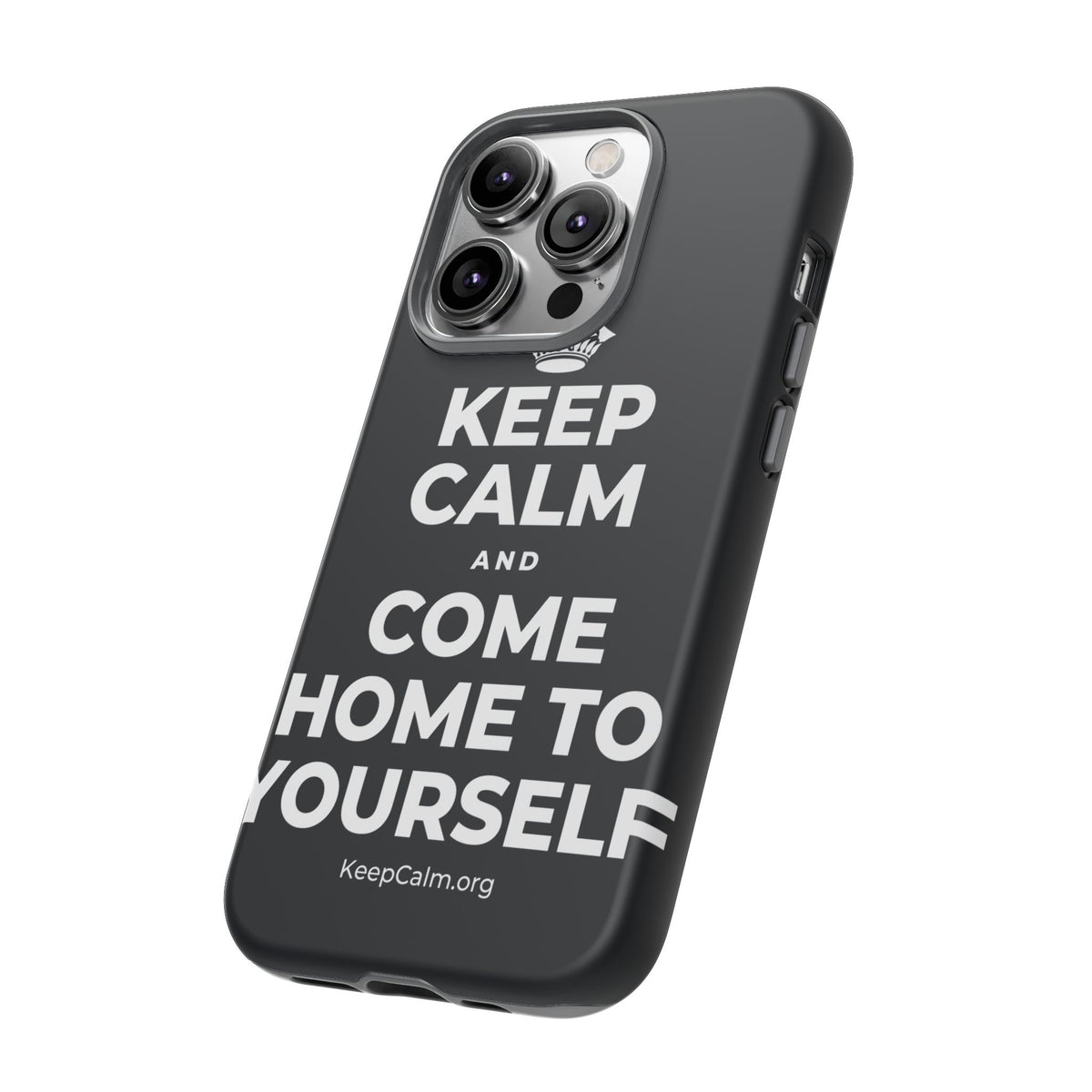 KEEP CALM AND COME HOME TO YOURSELF Phone Case (Dark)