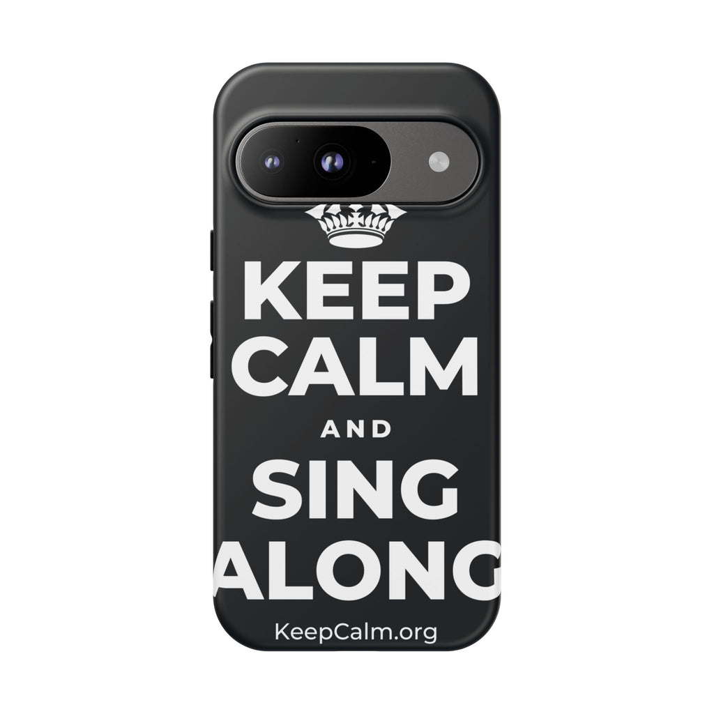 KEEP CALM AND SING ALONG Phone Case (Dark)