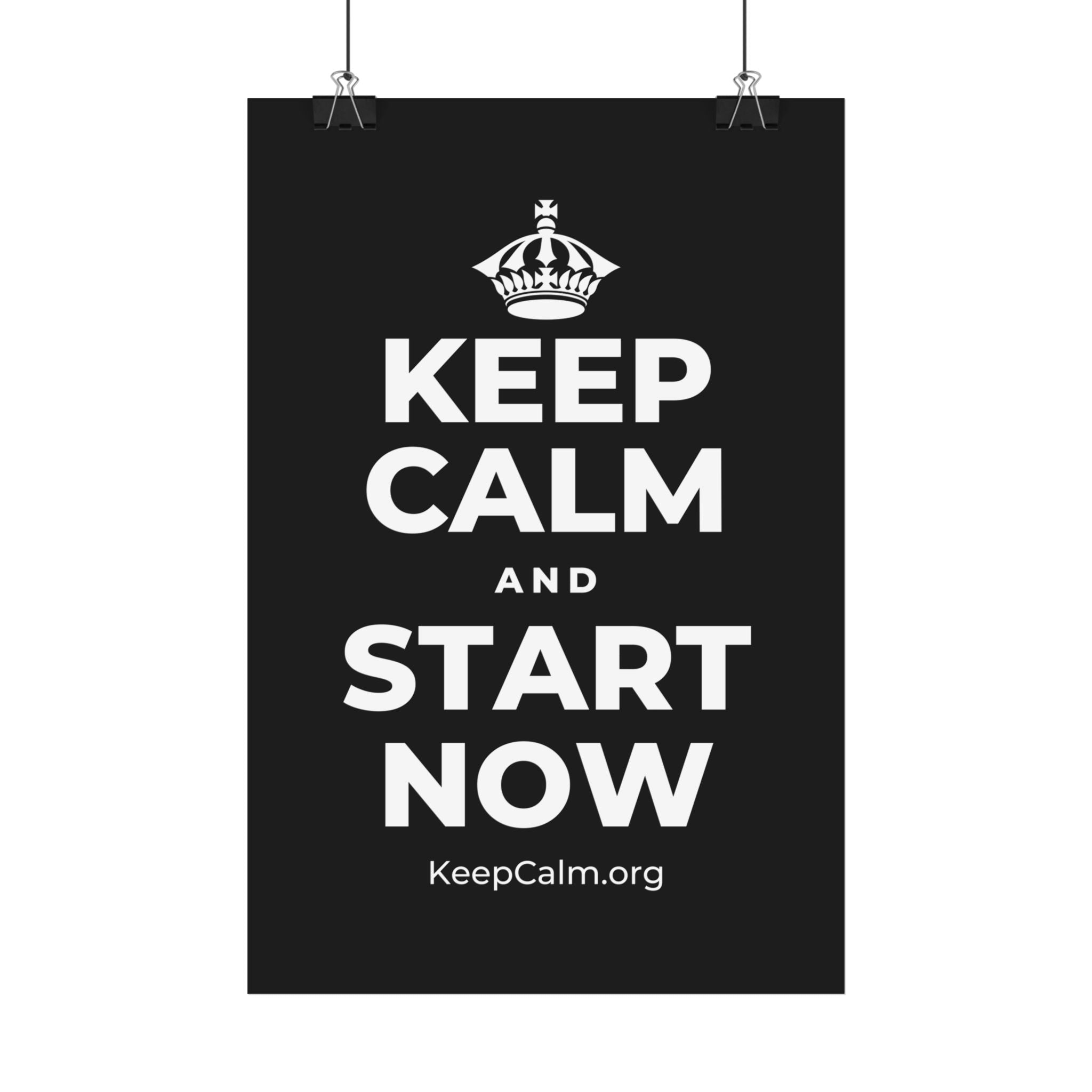 KEEP CALM AND START NOW Satin Poster