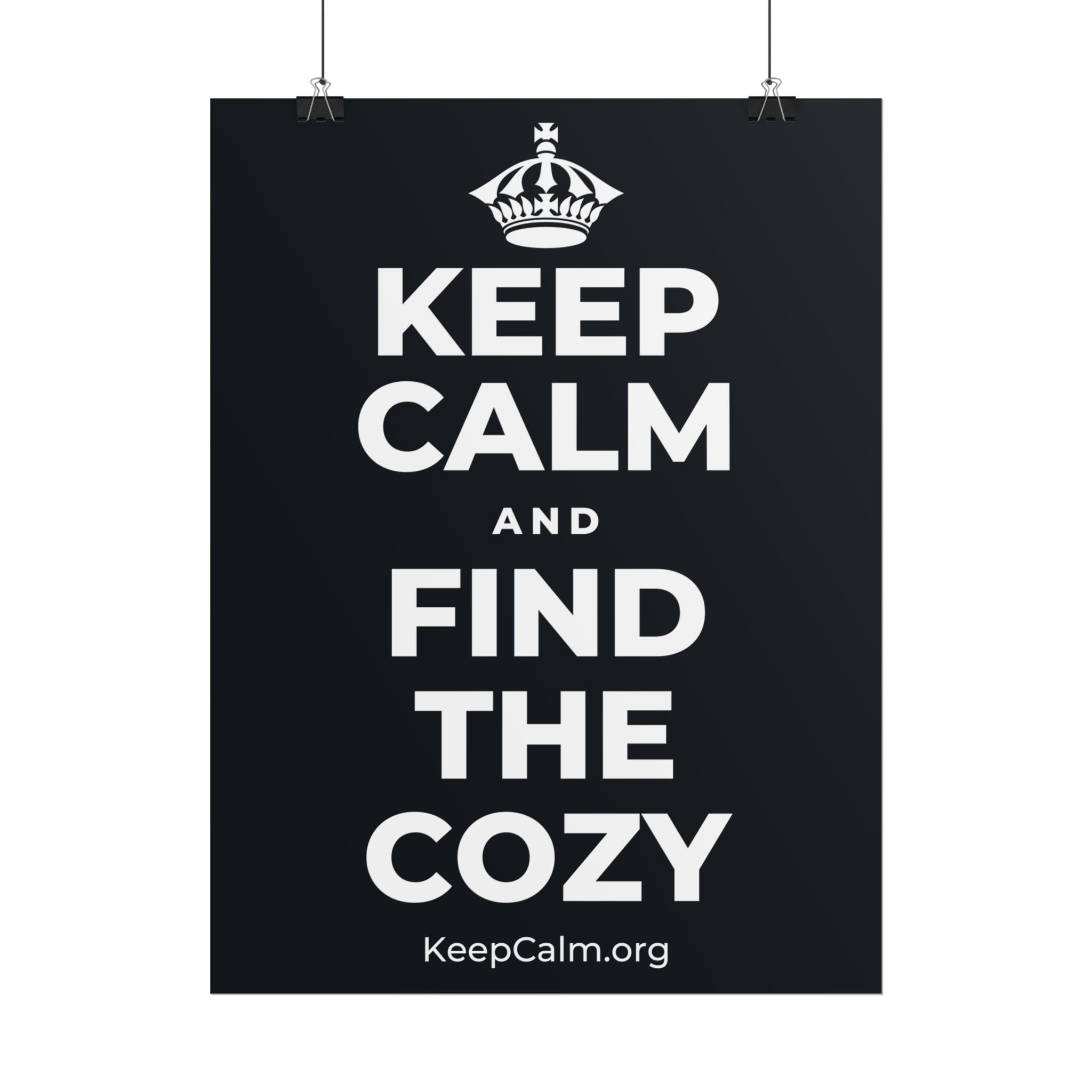 KEEP CALM AND FIND THE COZY Poster (Dark)