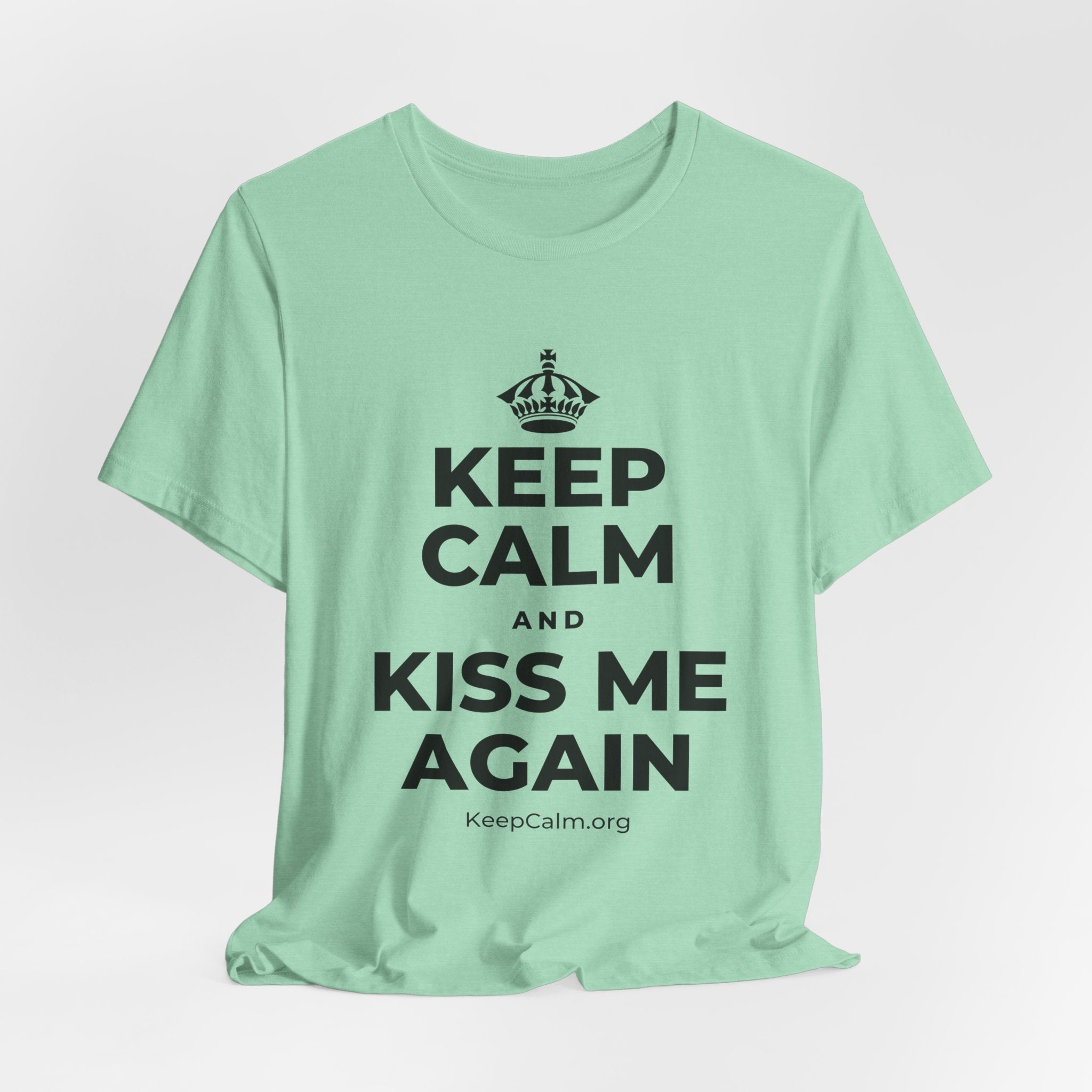KEEP CALM AND KISS ME AGAIN T-Shirt (Baby Blue–Silver)