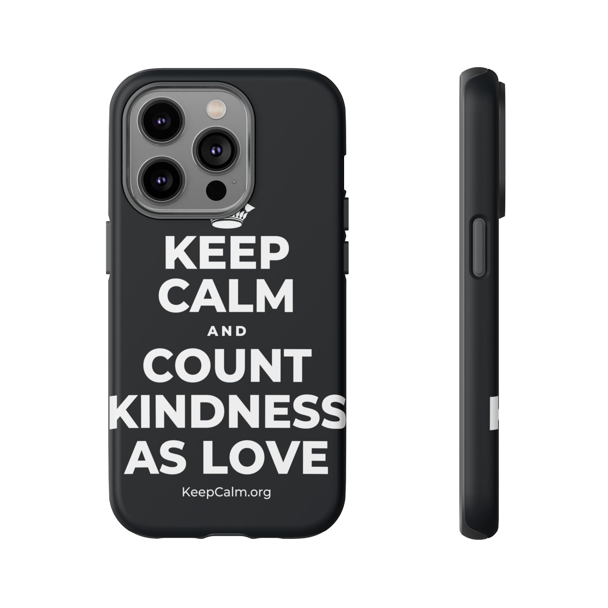 KEEP CALM AND COUNT KINDNESS AS LOVE Phone Case (Dark)