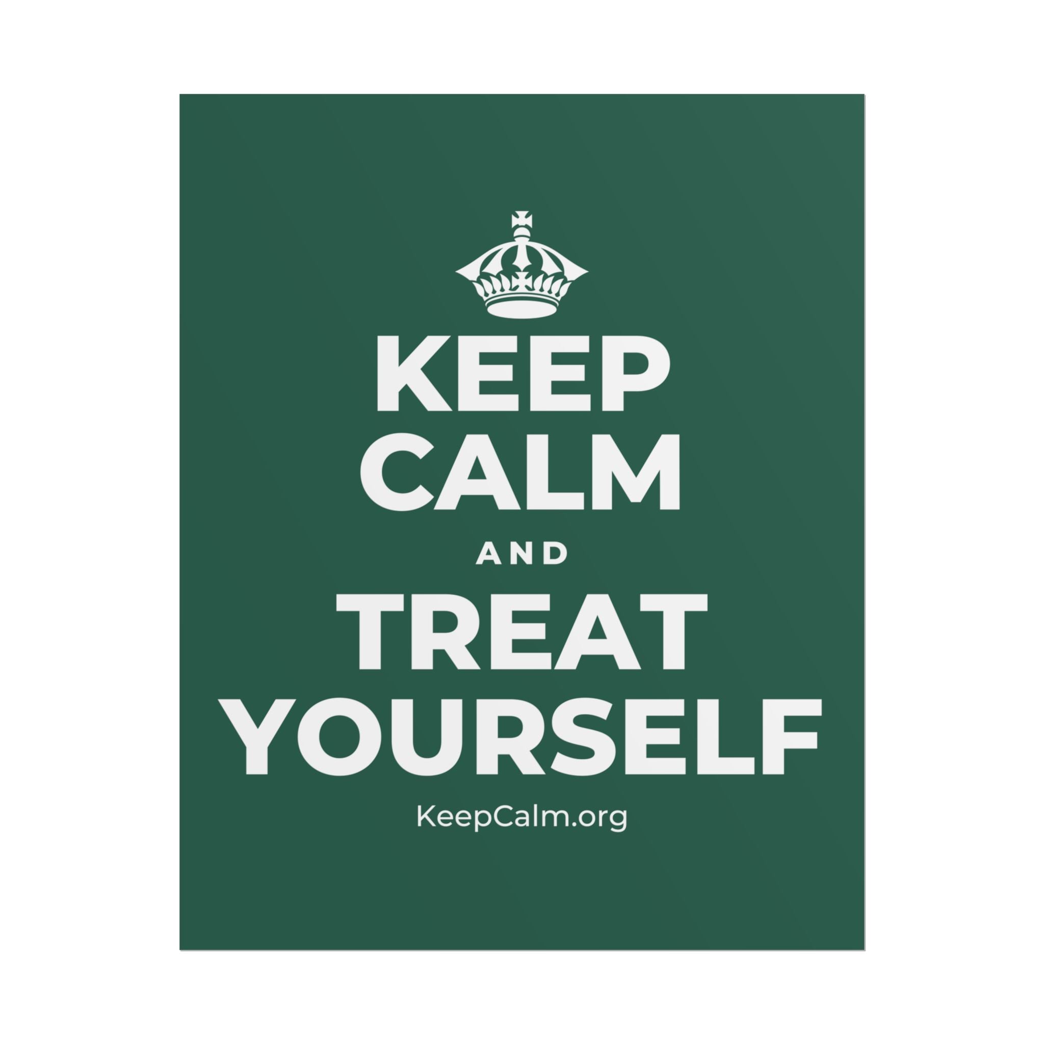 KEEP CALM AND TREAT YOURSELF Poster