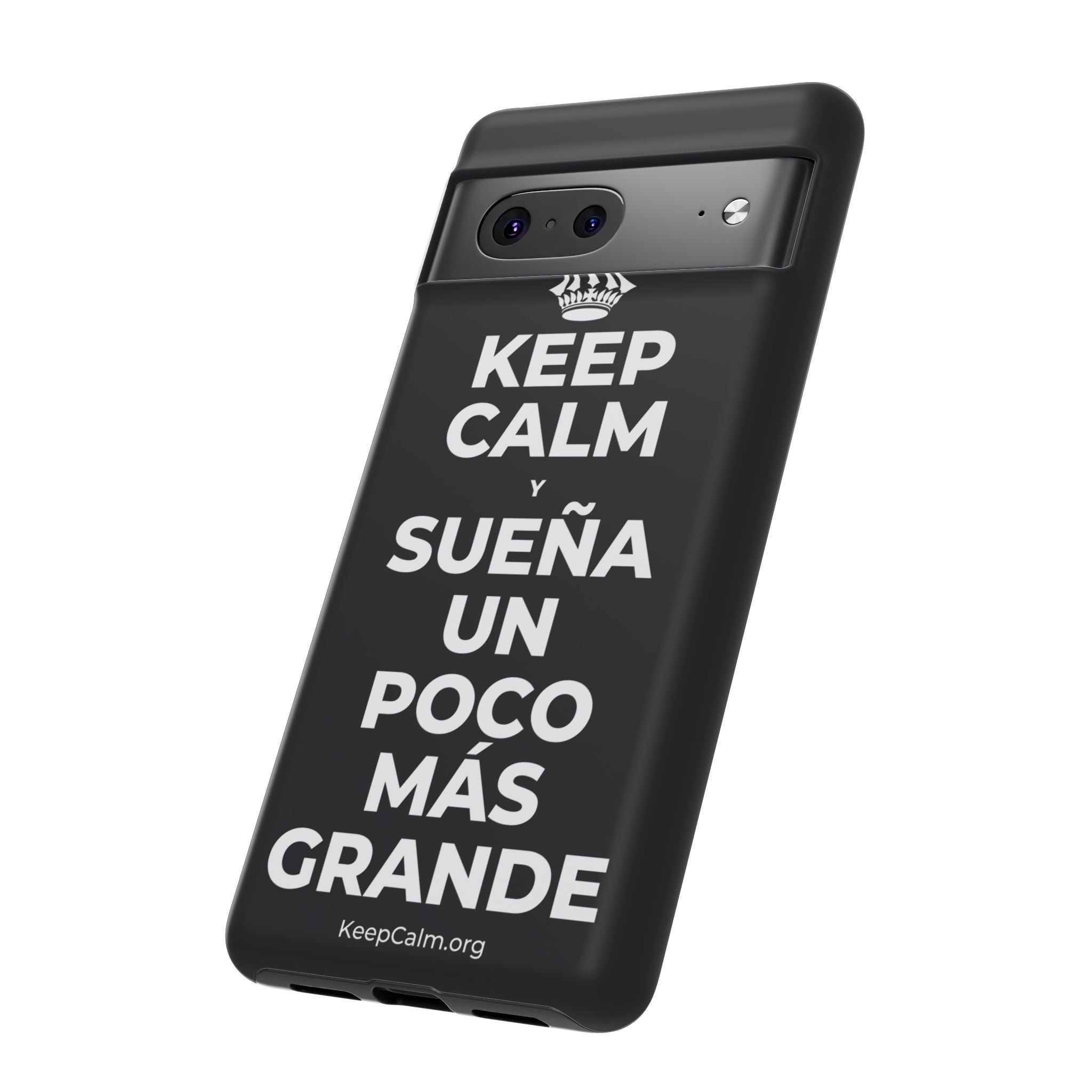 KEEP CALM Y SUEÑA UN POCO MÁS GRANDE Phone Case (Dark)