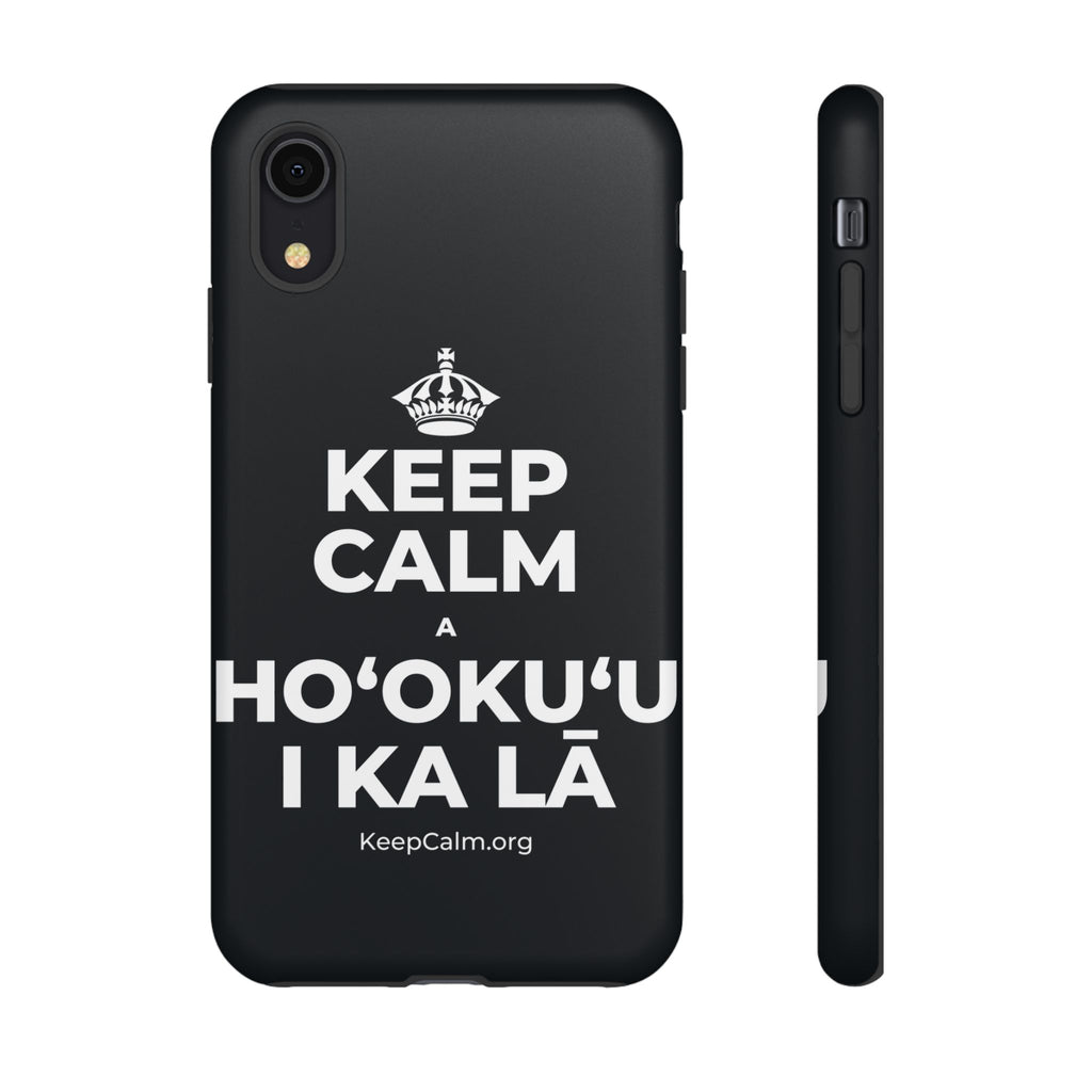 KEEP CALM A HOʻOKUʻU I KA LĀ Phone Case (Dark)