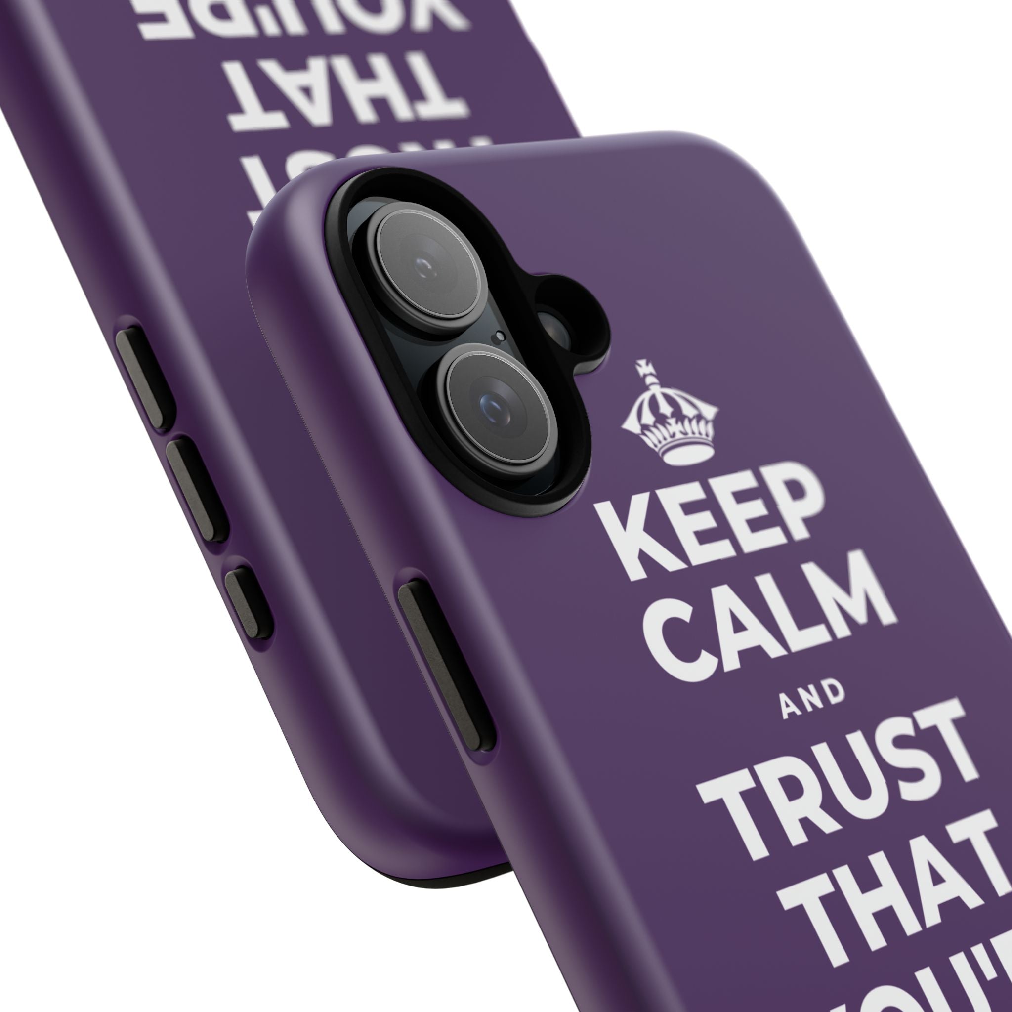 KEEP CALM AND TRUST THAT YOU'RE DOING YOUR BEST Phone Case
