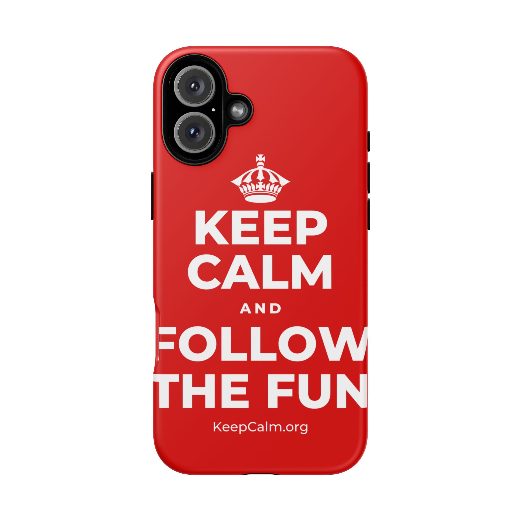 KEEP CALM AND FOLLOW THE FUN Phone Case
