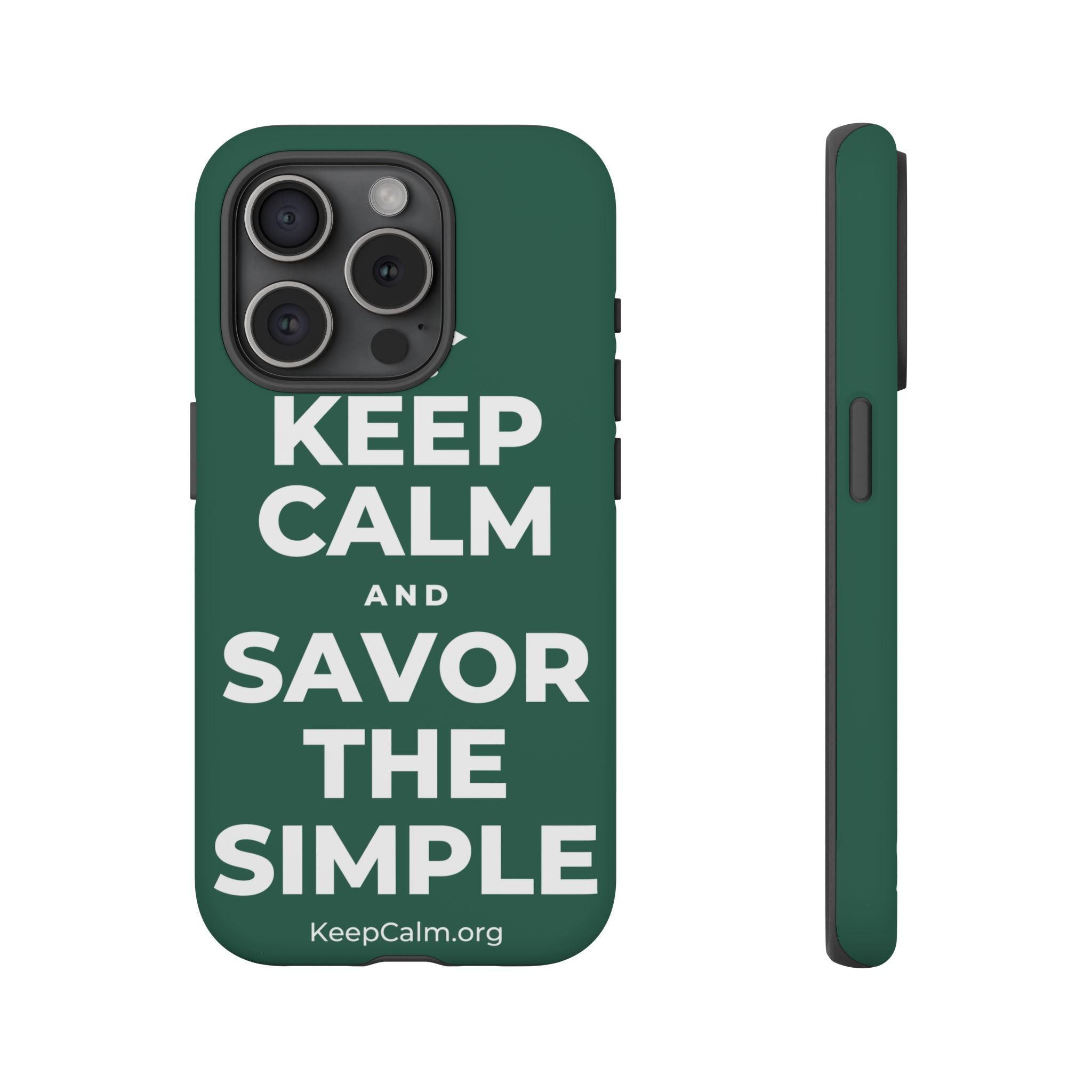 KEEP CALM AND SAVOR THE SIMPLE Phone Case