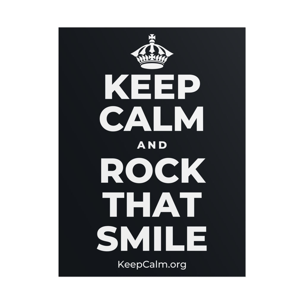 KEEP CALM AND ROCK THAT SMILE Poster (Dark)