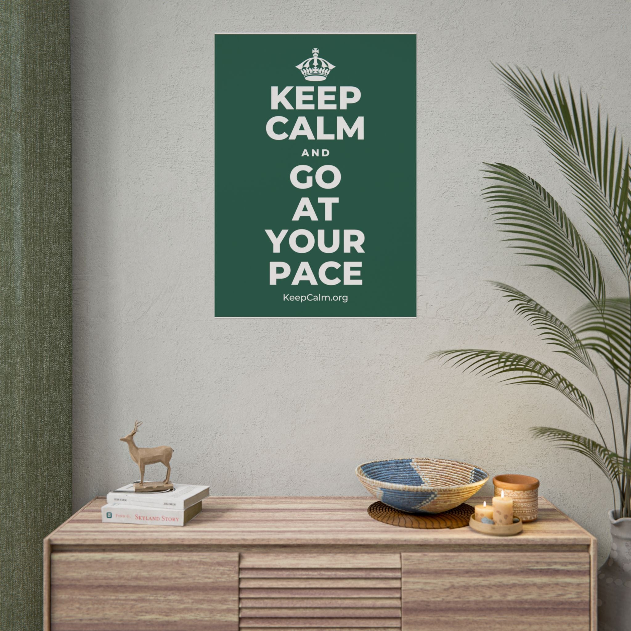 KEEP CALM AND GO AT YOUR PACE Poster