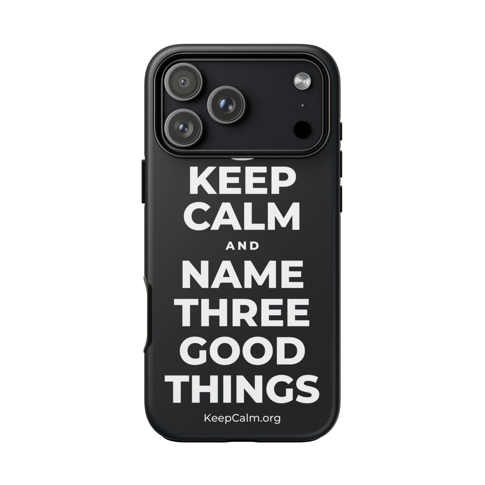 KEEP CALM AND NAME THREE GOOD THINGS Phone Case (Dark)