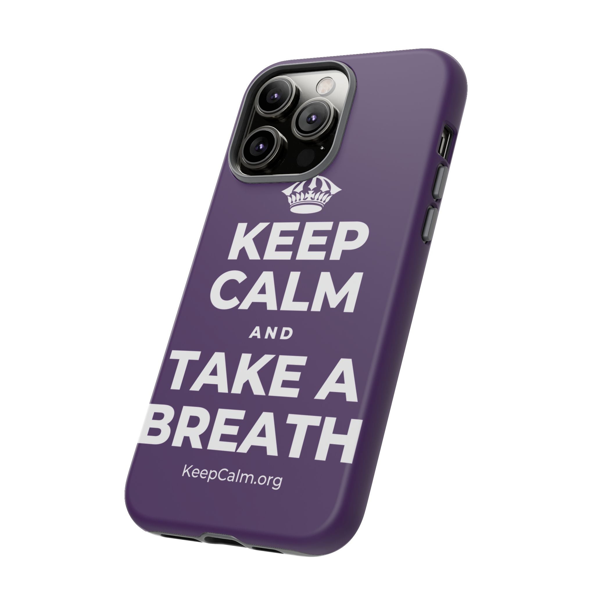 KEEP CALM AND TAKE A BREATH Phone Case