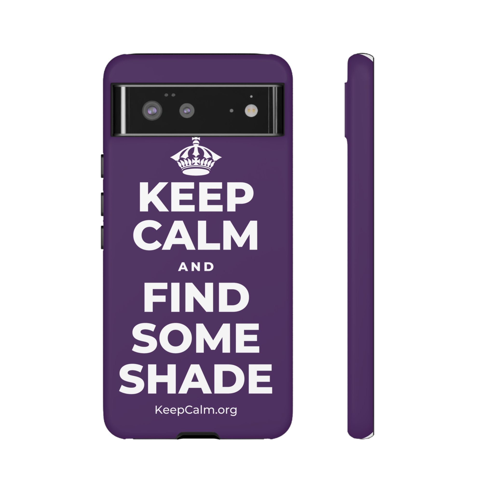 KEEP CALM AND FIND SOME SHADE Phone Case