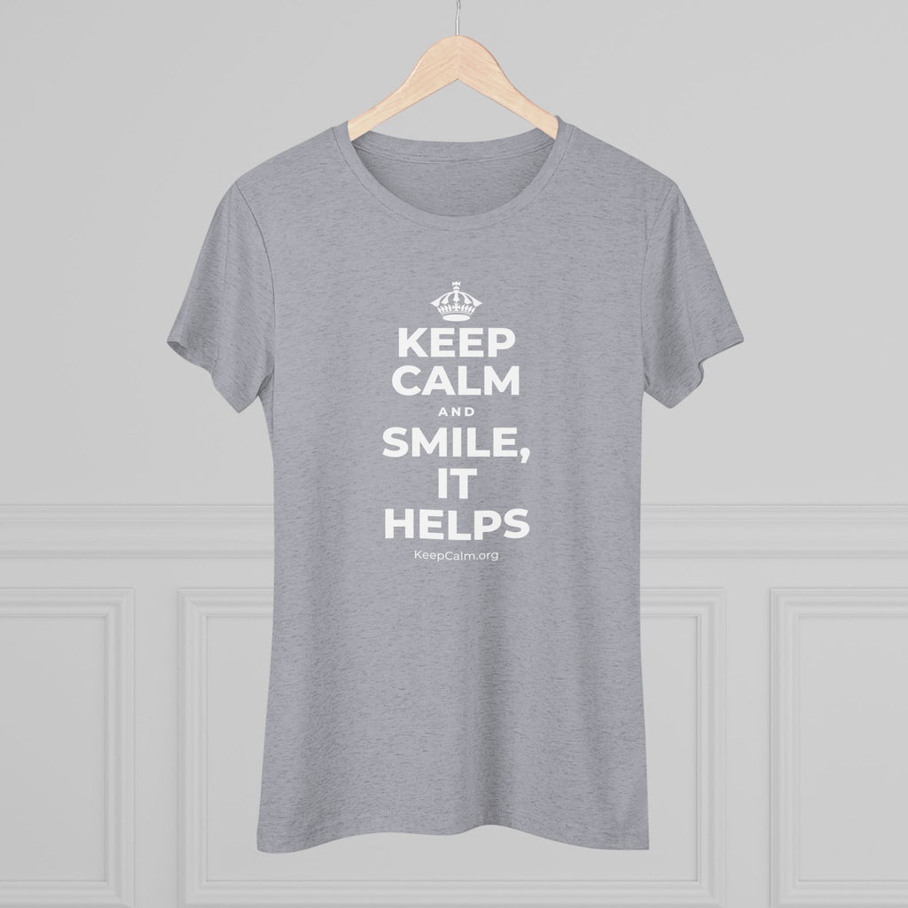 KEEP CALM AND SMILE, IT HELPS Women's Tri-Blend Tee