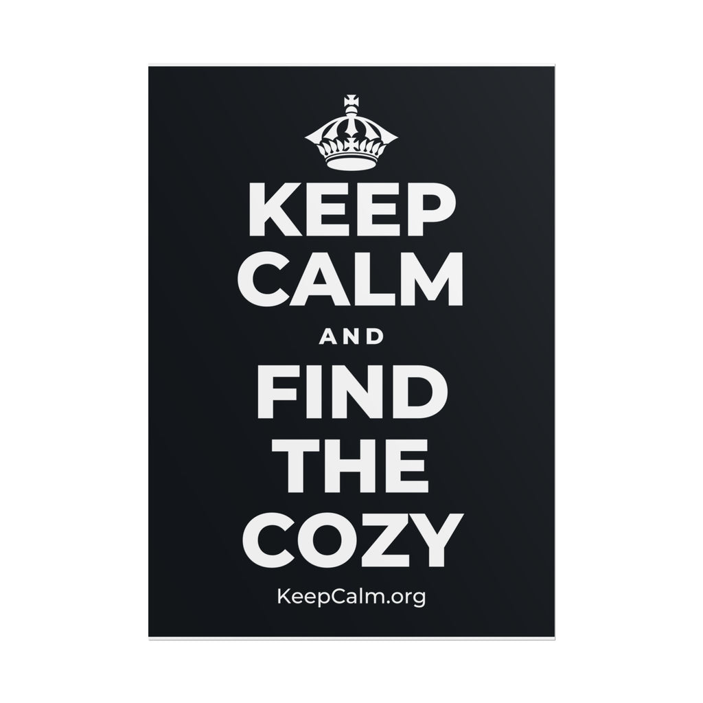 KEEP CALM AND FIND THE COZY Poster (Dark)