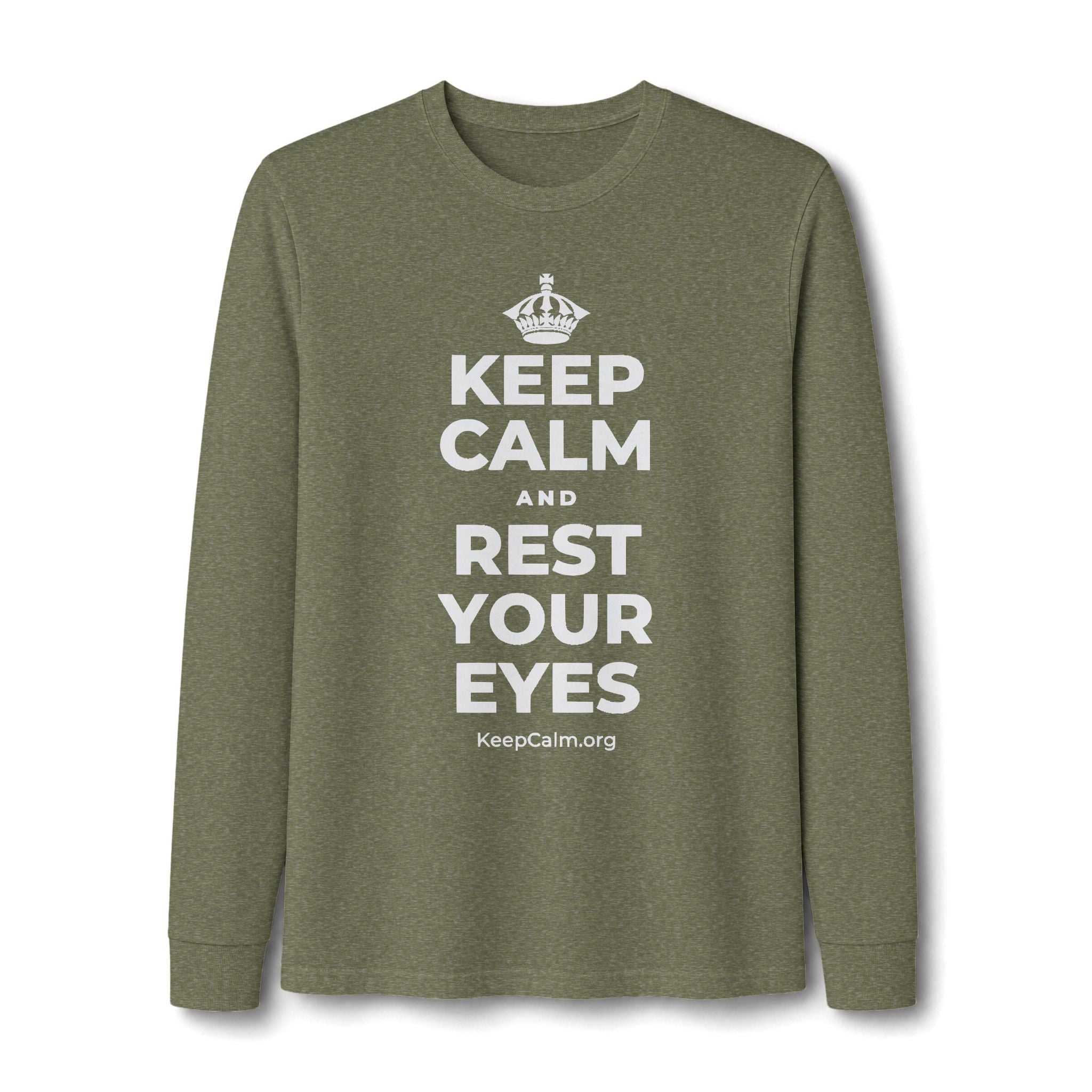 KEEP CALM AND REST YOUR EYES Long Sleeve Tee