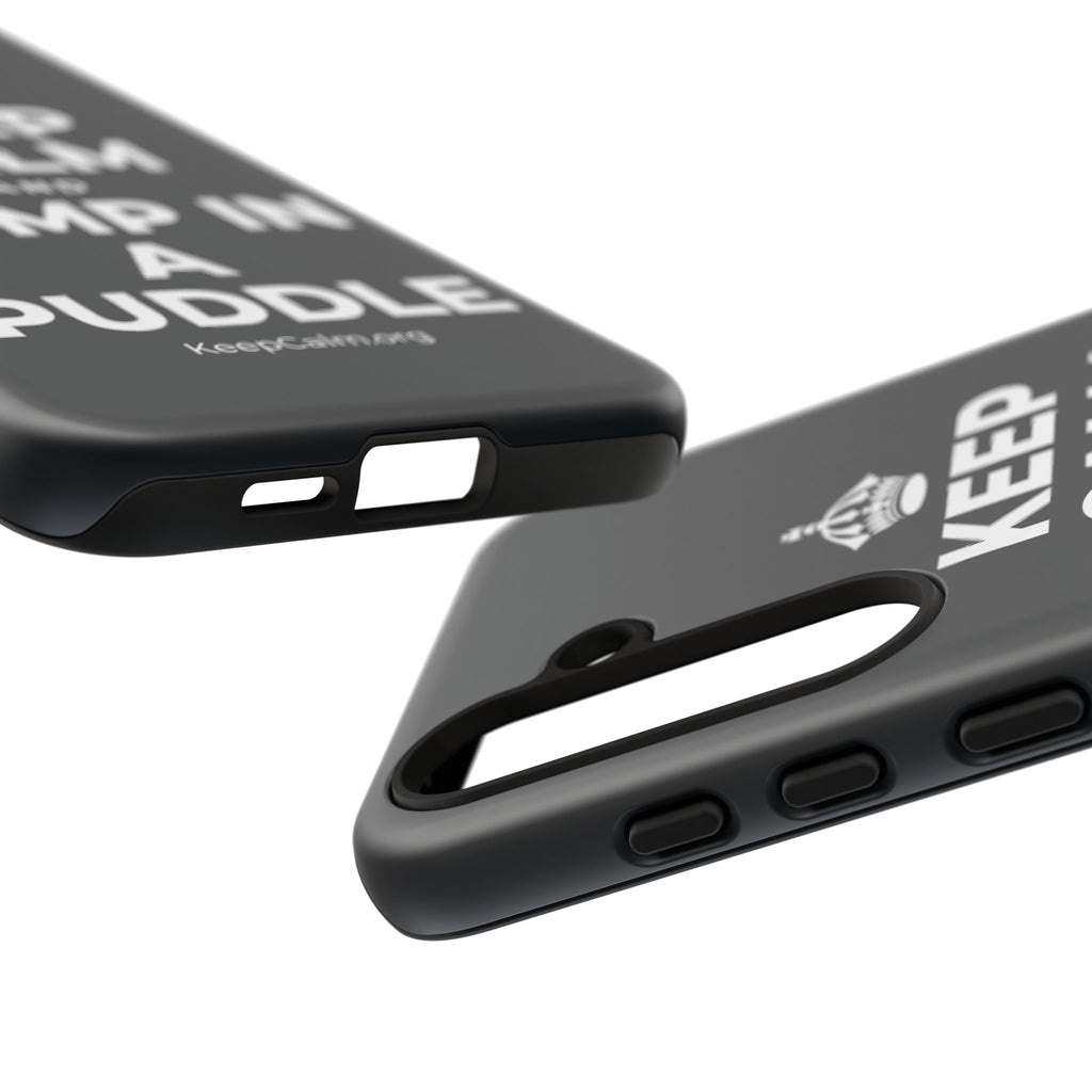 KEEP CALM AND JUMP IN A PUDDLE Phone Case (Dark)
