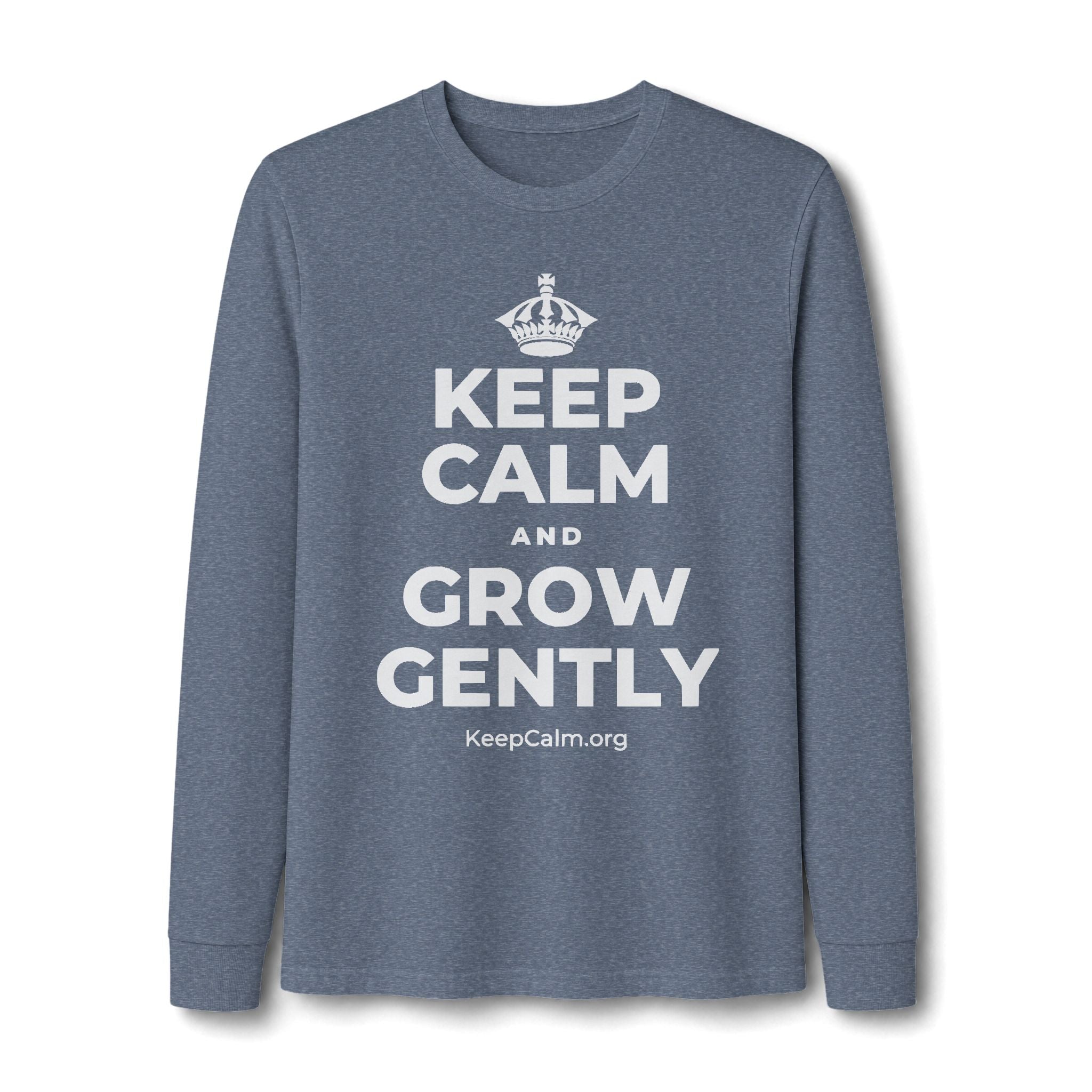 KEEP CALM AND GROW GENTLY Long Sleeve Tee