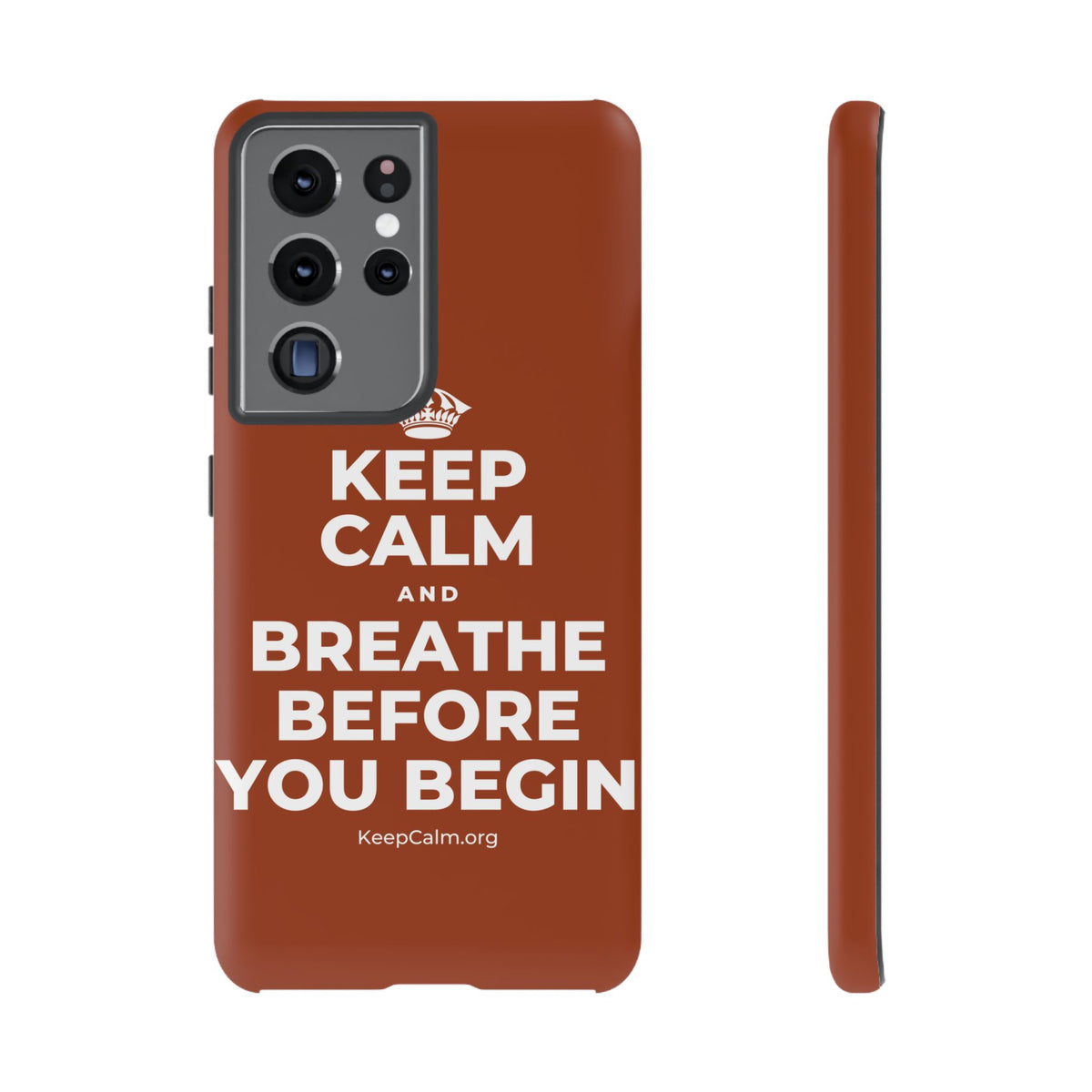 KEEP CALM AND BREATHE BEFORE YOU BEGIN Phone Case