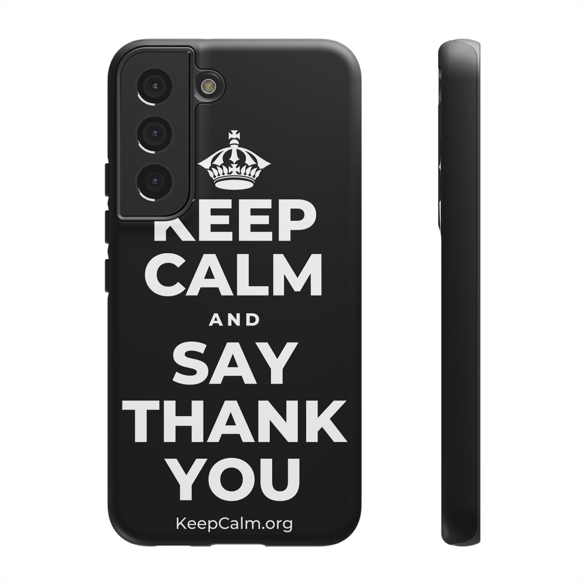 KEEP CALM AND SAY THANK YOU Phone Case