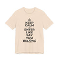 KEEP CALM AN ENTER LIKE SAY YOU BELONG T-Shirt (Soft Cream–Heather Mauve)