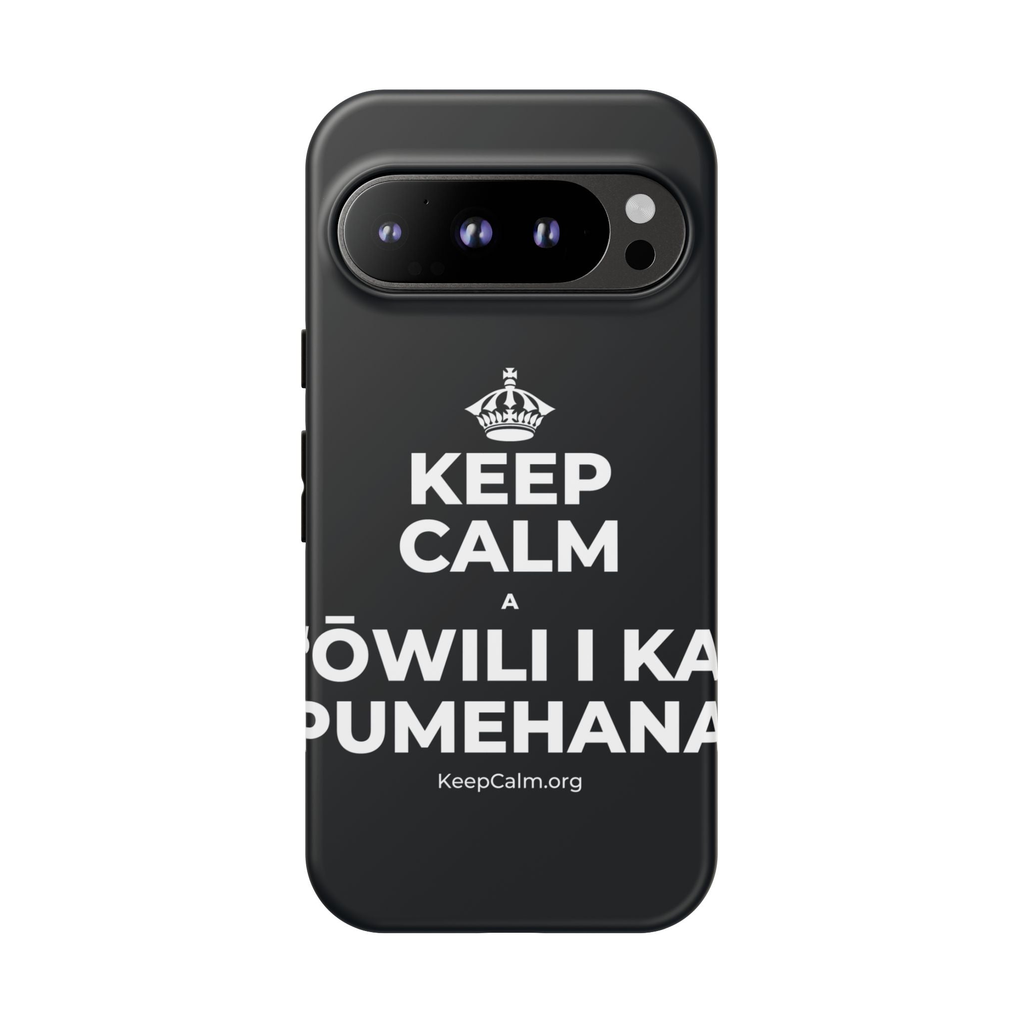 KEEP CALM A ʻŌWILI I KA PUMEHANA Phone Case (Dark)