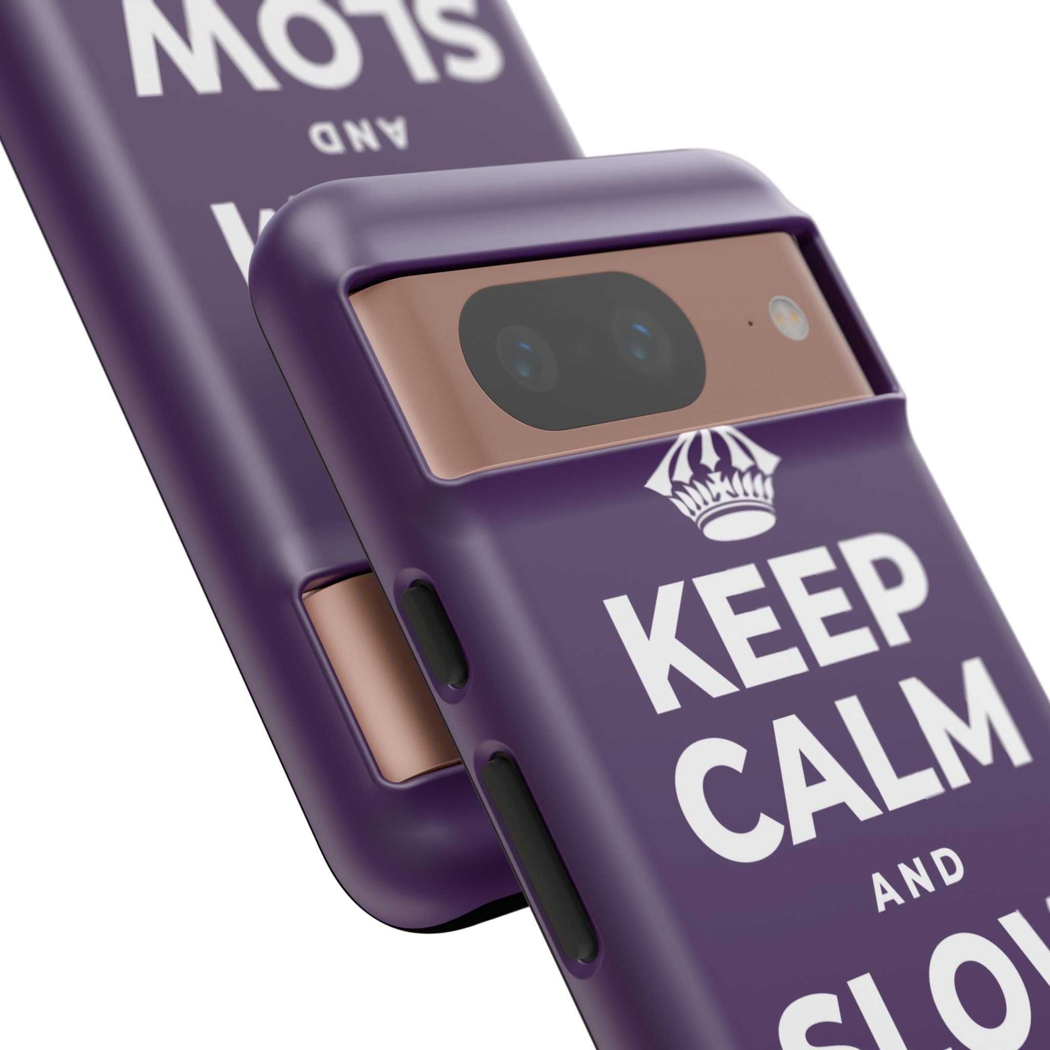 KEEP CALM AND SLOW YOUR ROLL Phone Case