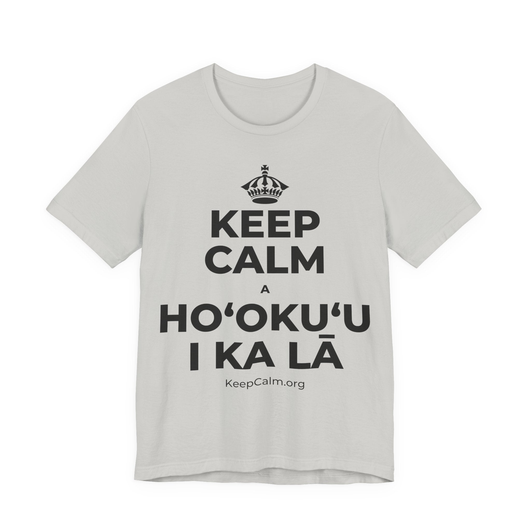 KEEP CALM A HOʻOKUʻU I KA LĀ T-Shirt (Baby Blue–Silver)